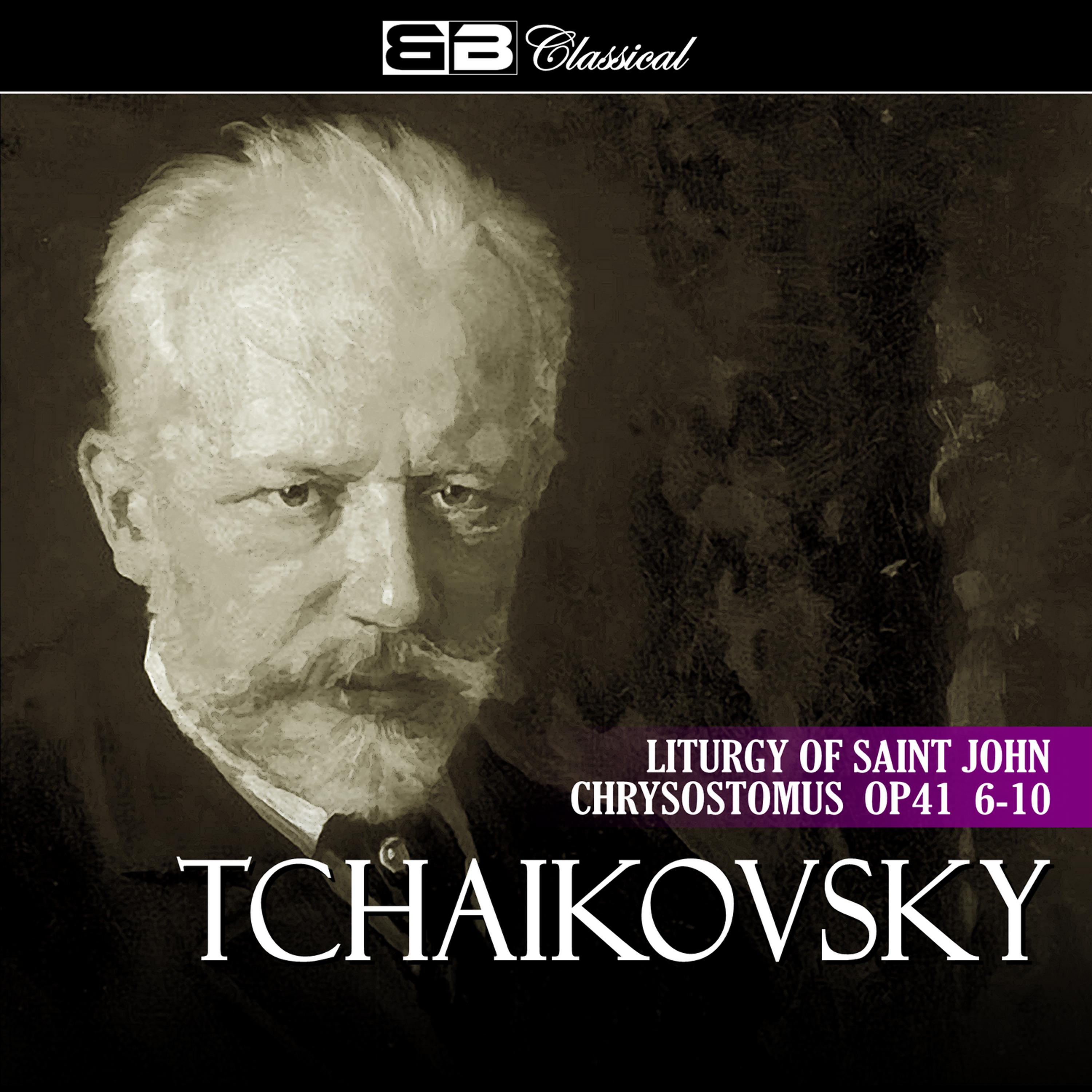 Постер альбома Tchaikovsky Liturgy of Saint John Chrysostomus Op 41 6-10