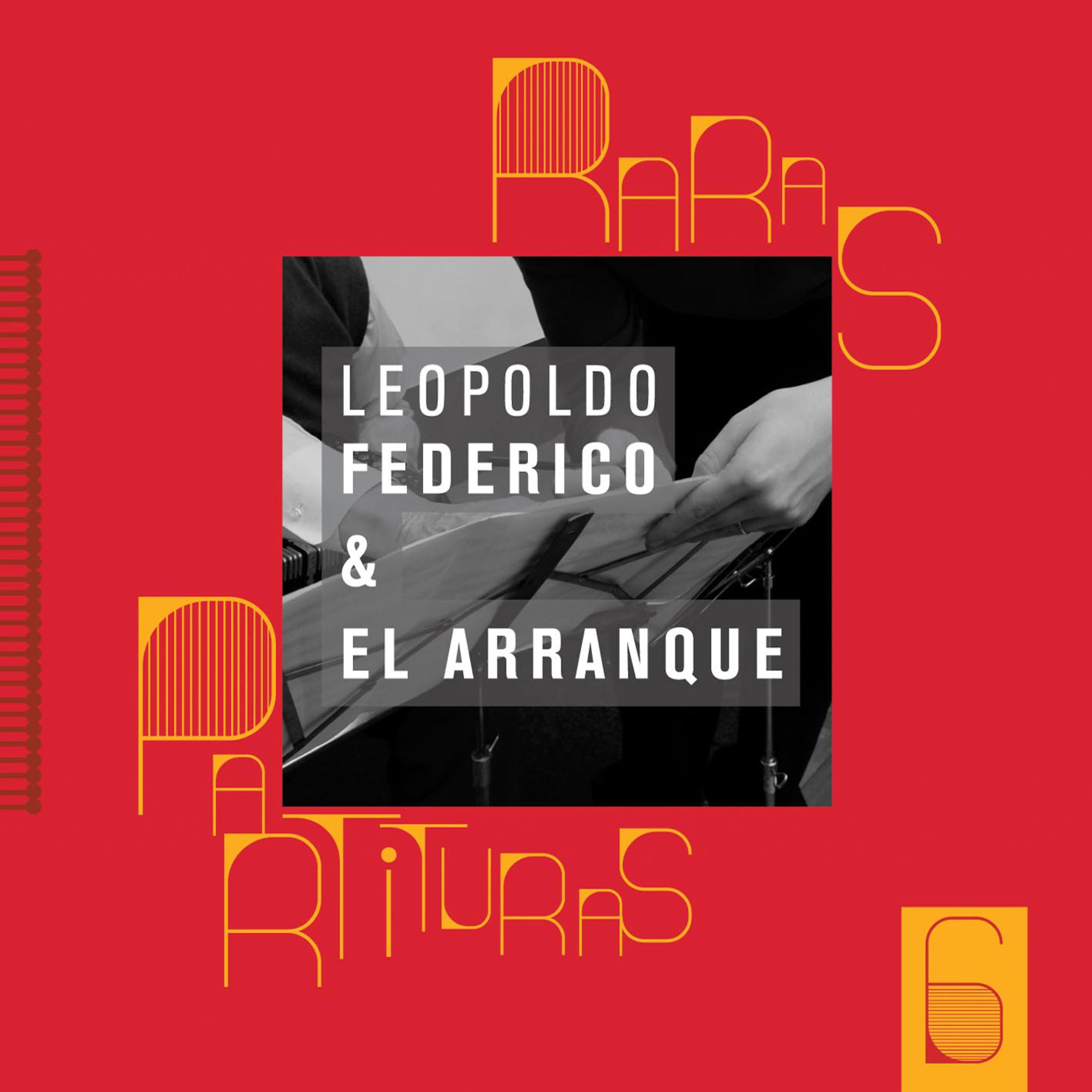 Постер альбома Raras Partituras 6: Leopoldo Federico & El Arranque