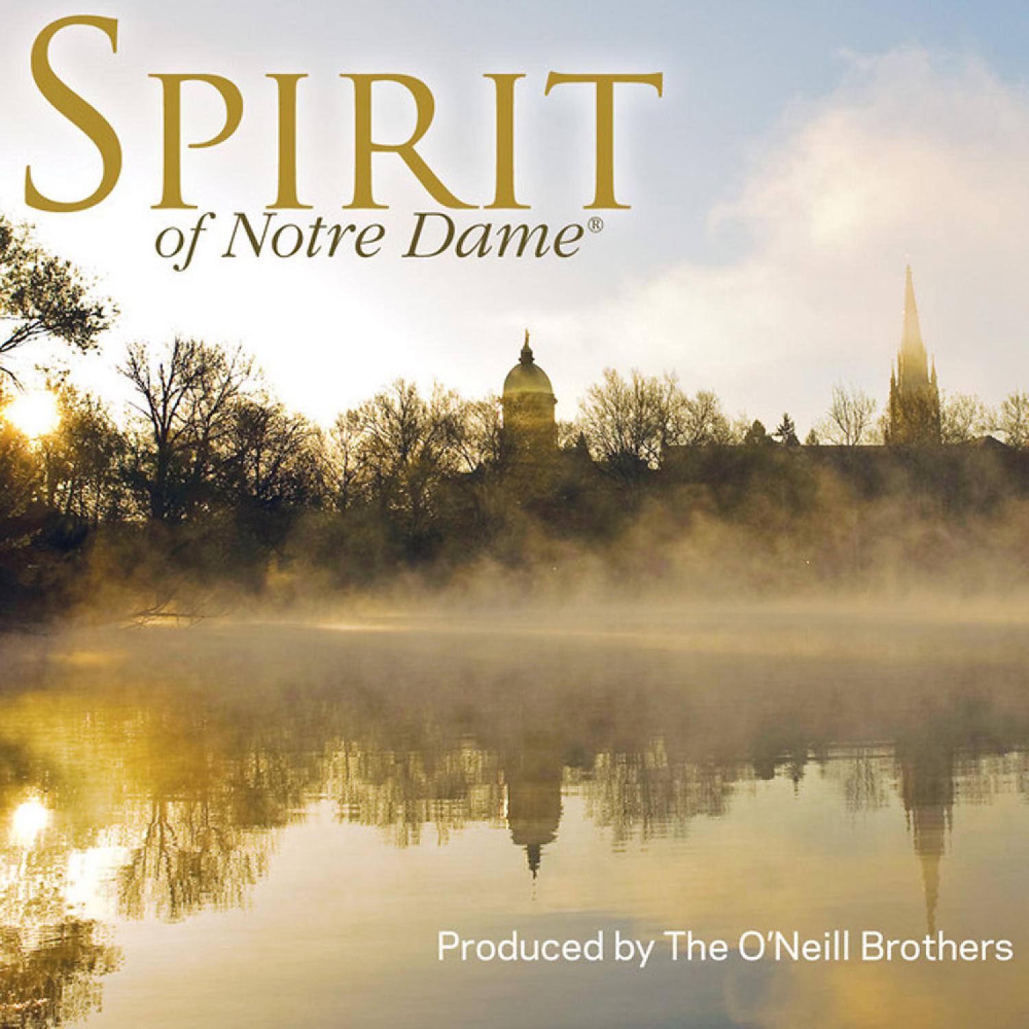 Постер альбома Spirit of Notre Dame: Celebration and Reflections