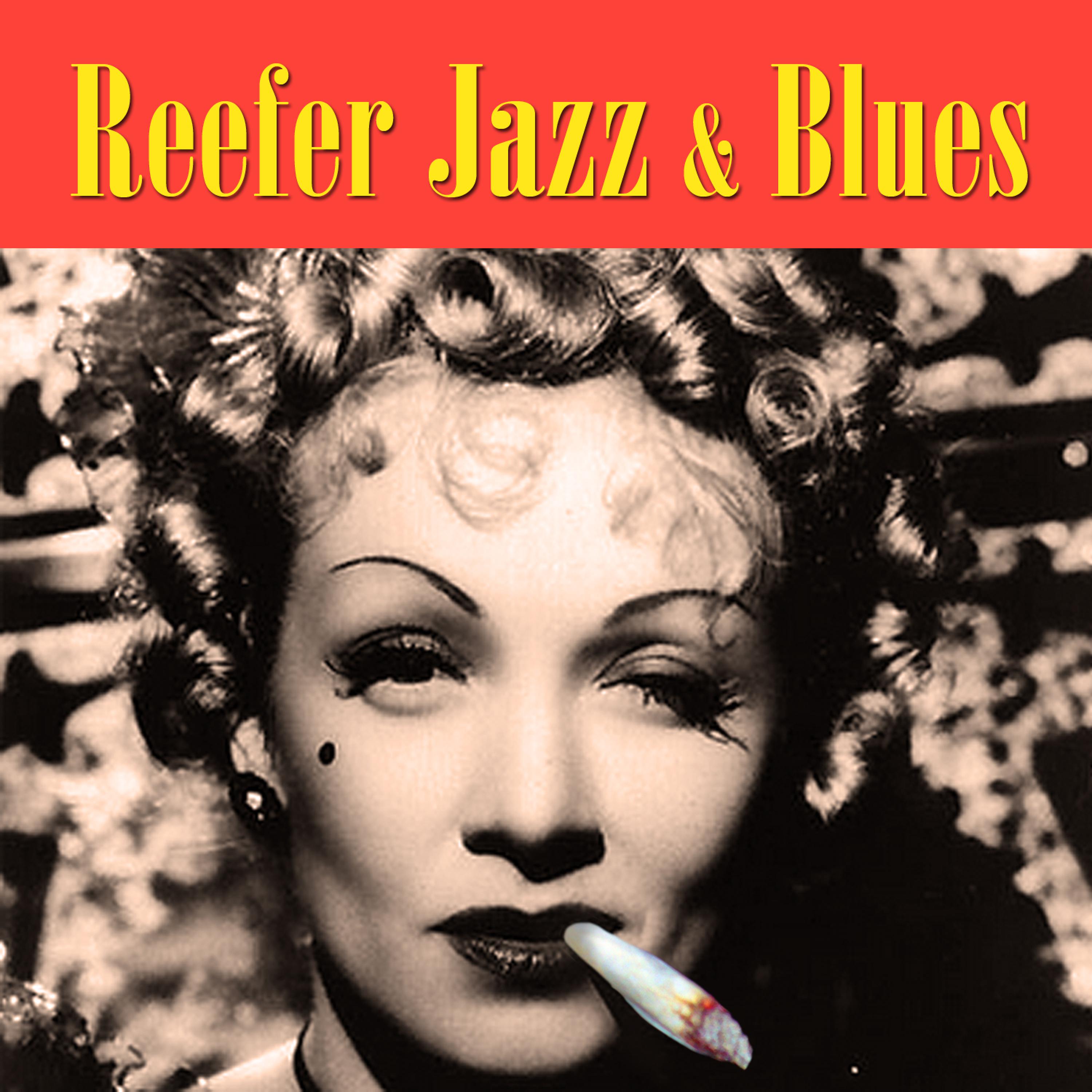 Постер альбома Reefer Jazz & Blues