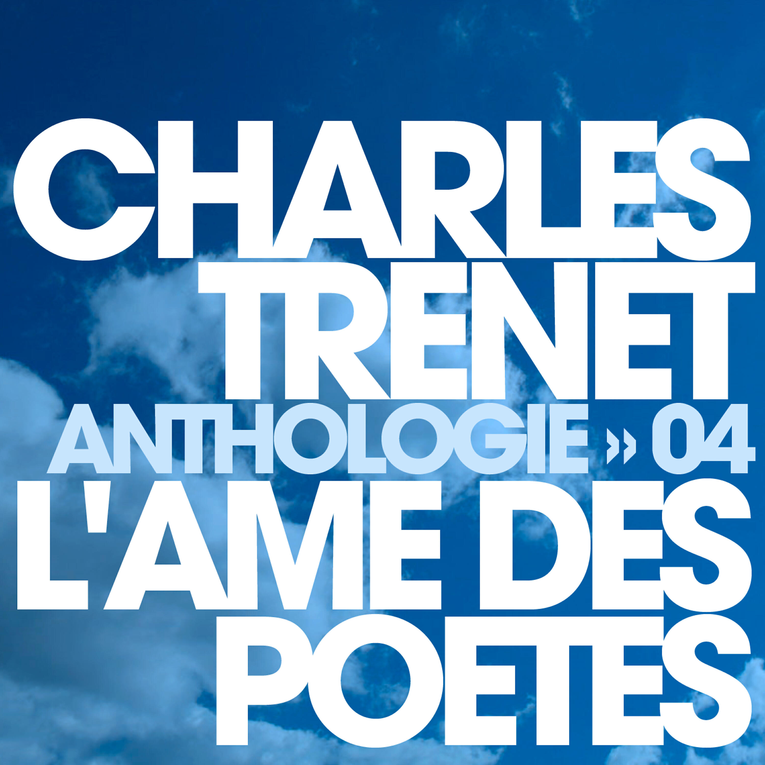 Charles Trenet - L'âme Des Poètes