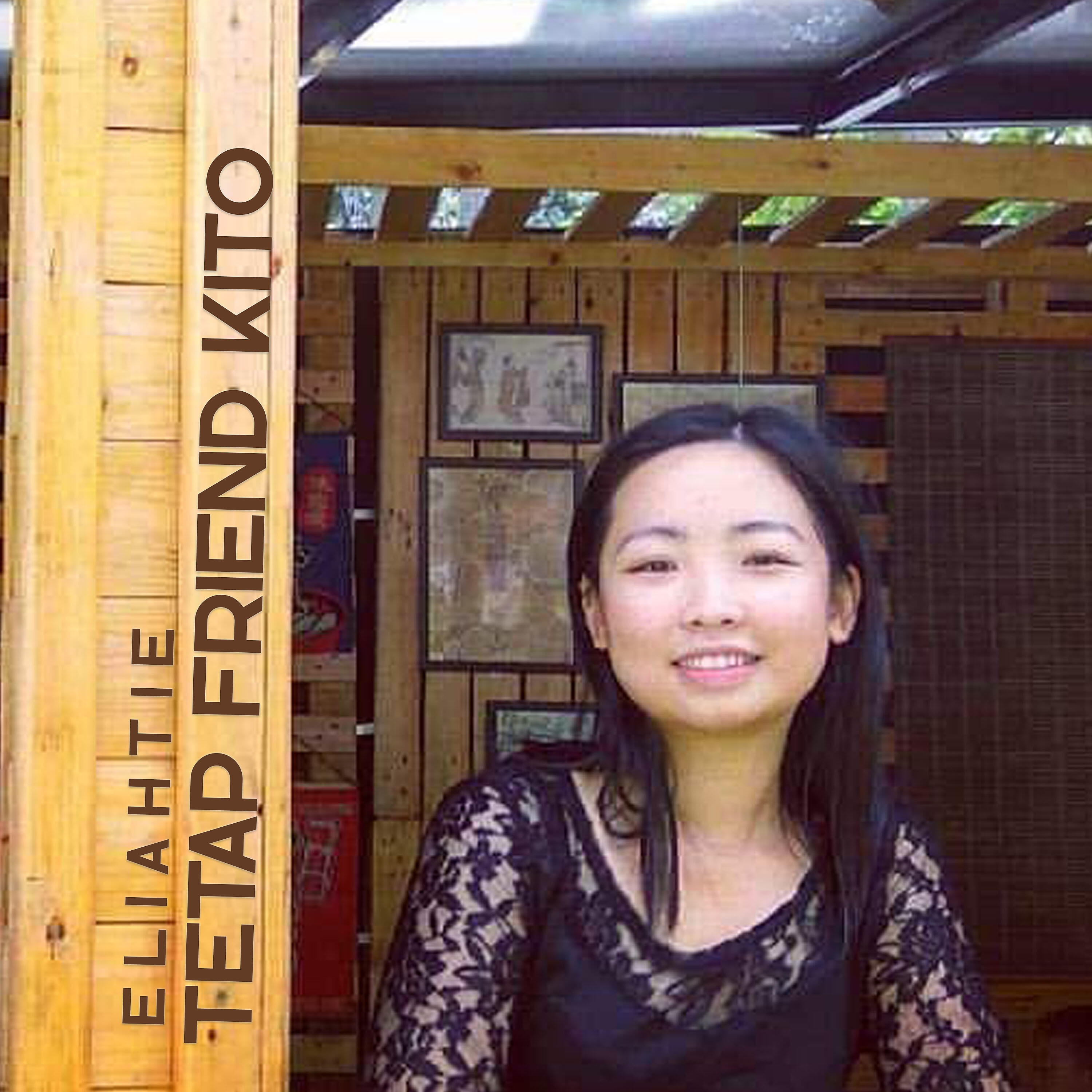 Eliahtie - Tetap Friend Kito