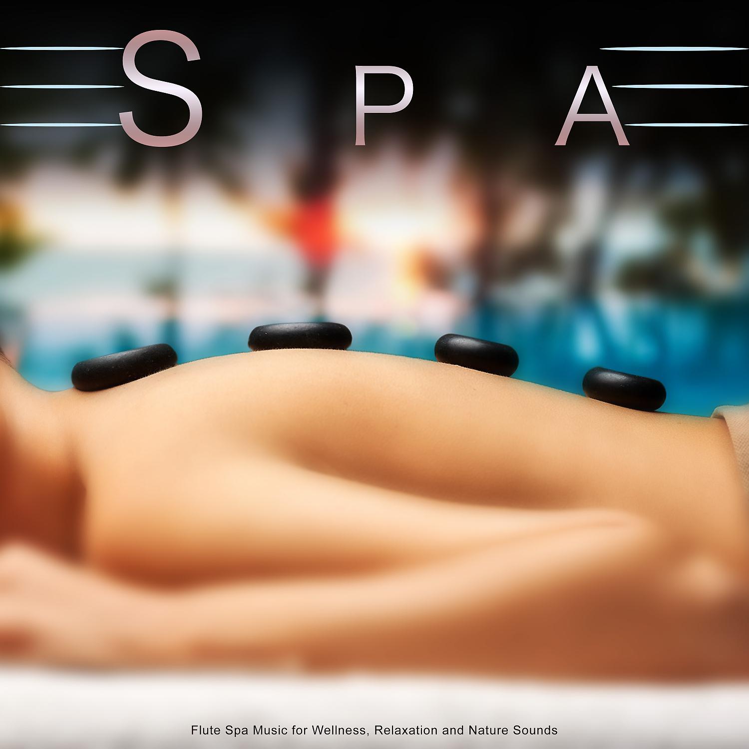 Постер альбома Spa: Flute Spa Music for Wellness, Relaxation and Nature Sounds