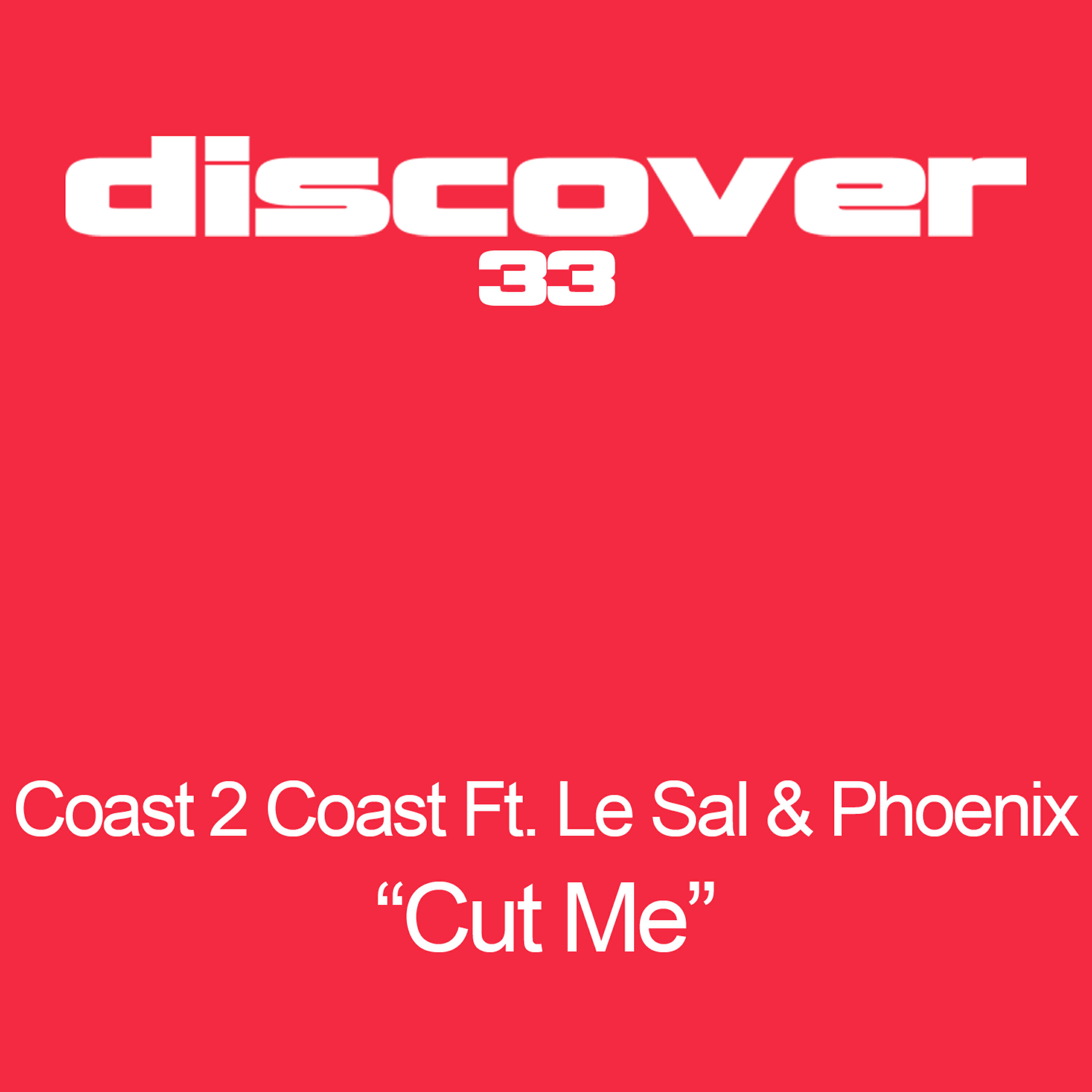 Coast 2 Coast  - Cut Me (Original Mix)