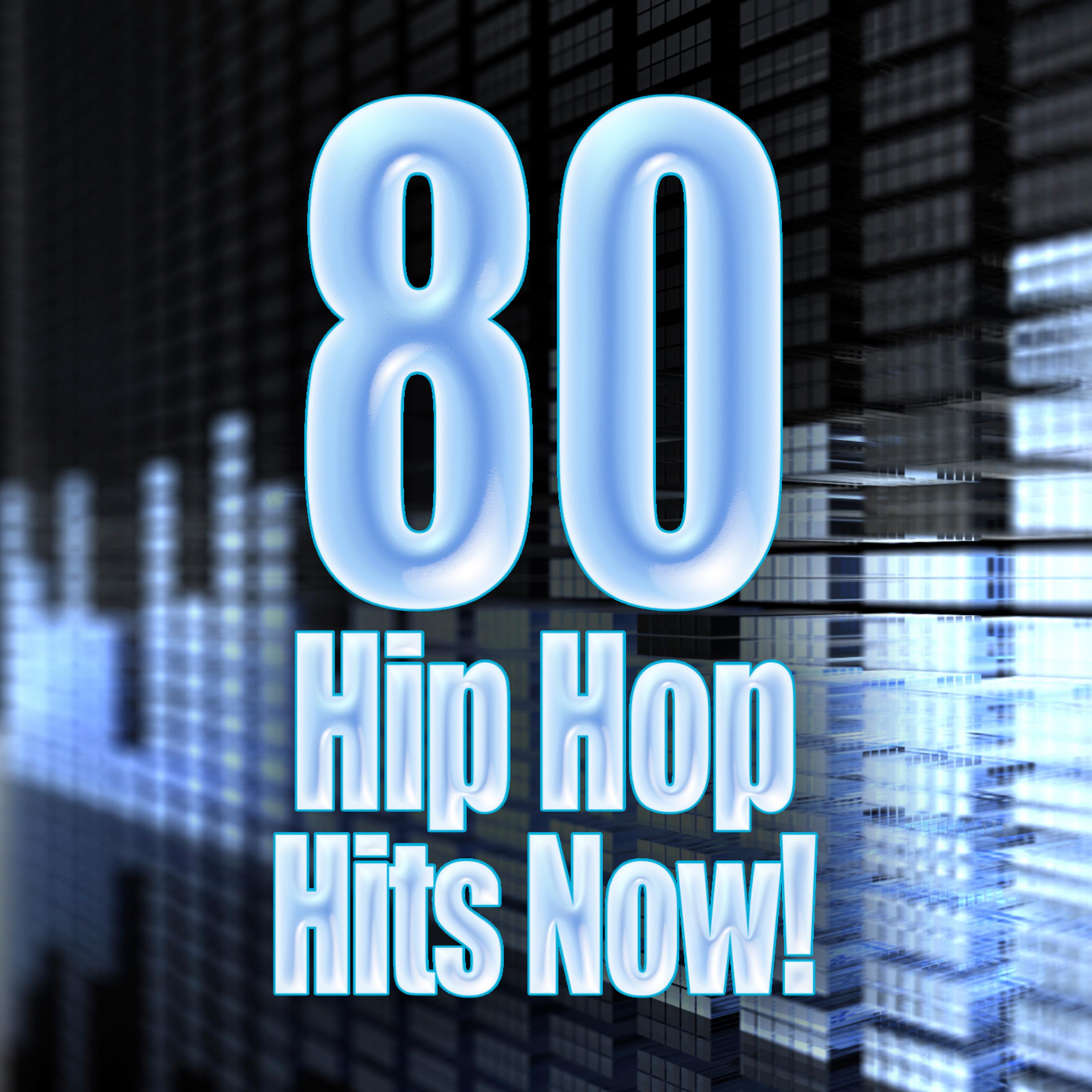 Постер альбома 80 Hip Hop Hits Now!