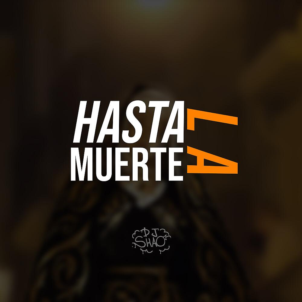 Постер альбома Hasta la Muerte