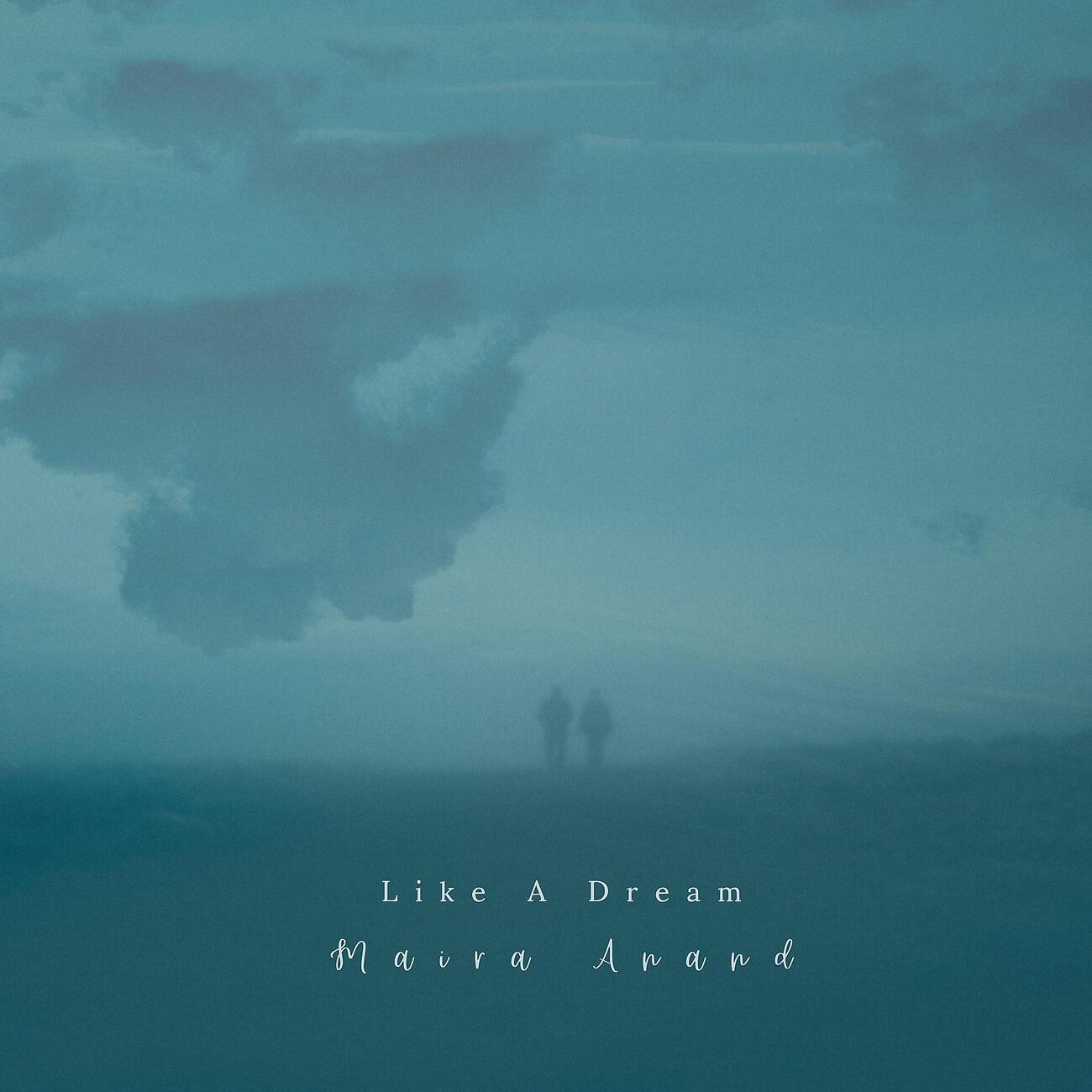Maira Anan - Like A Dream