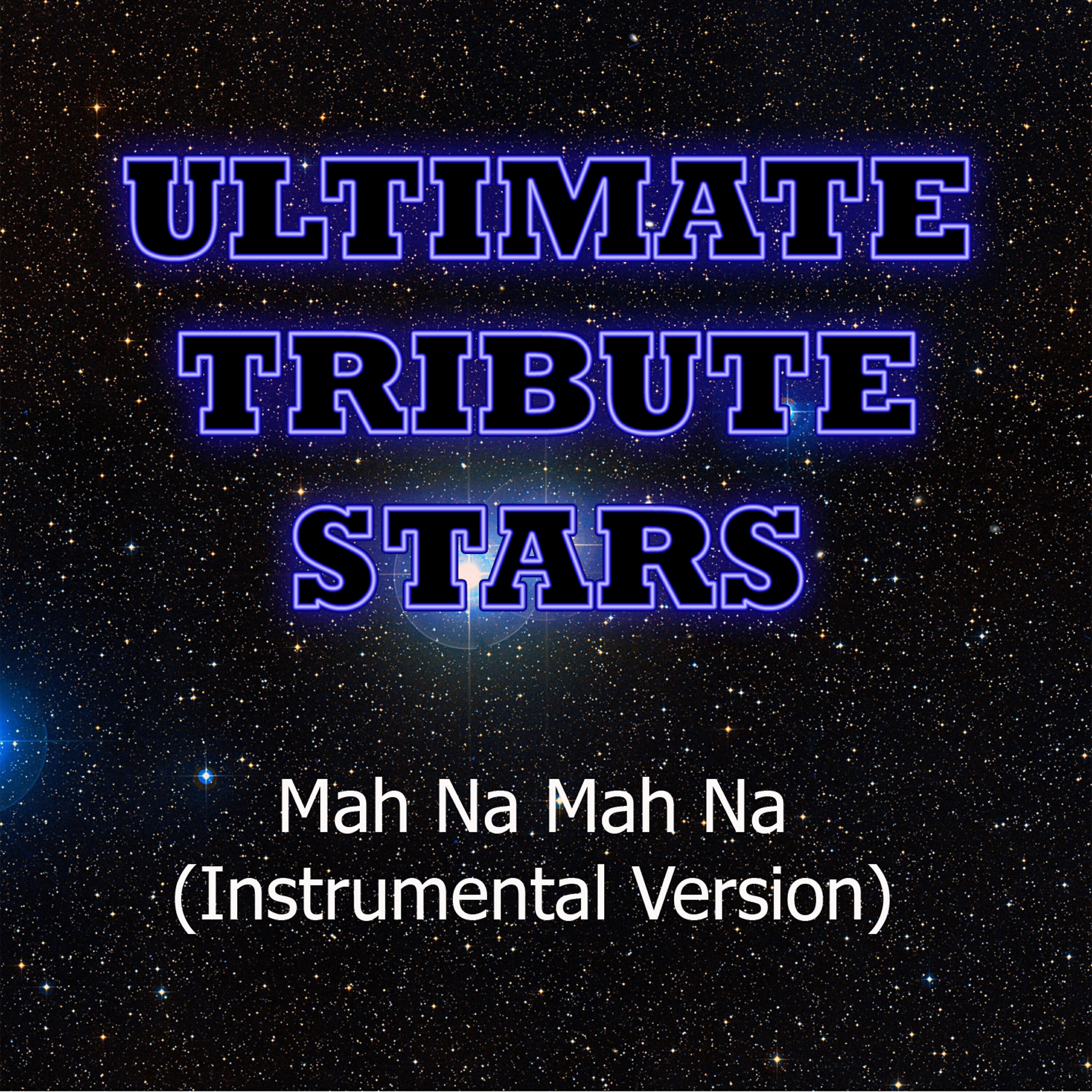 Ultimate Tribute Stars - The Muppets - Mah Na Mah Na (Instrumental Version) 