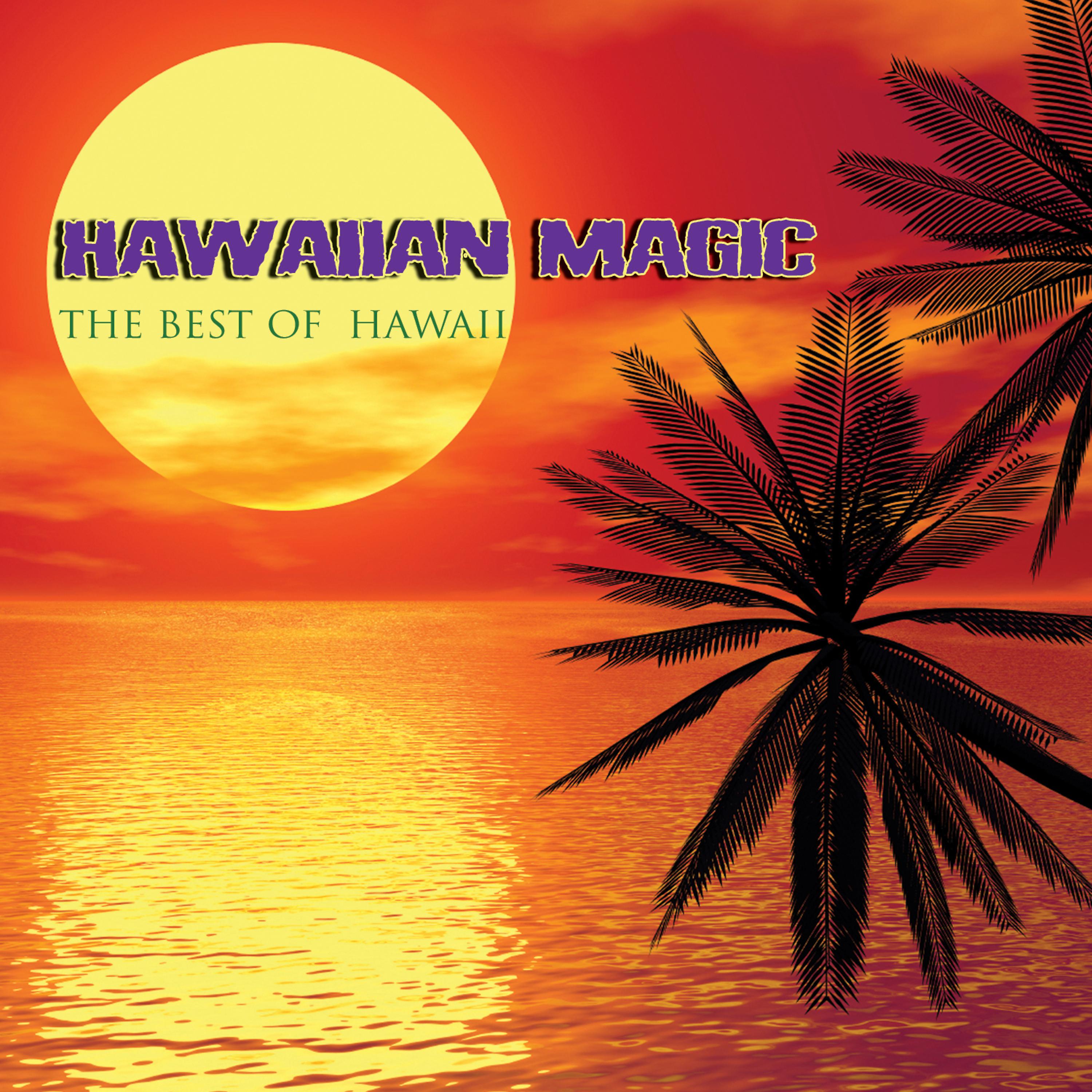 Постер альбома Hawaiian Magic - The Best of Hawaii