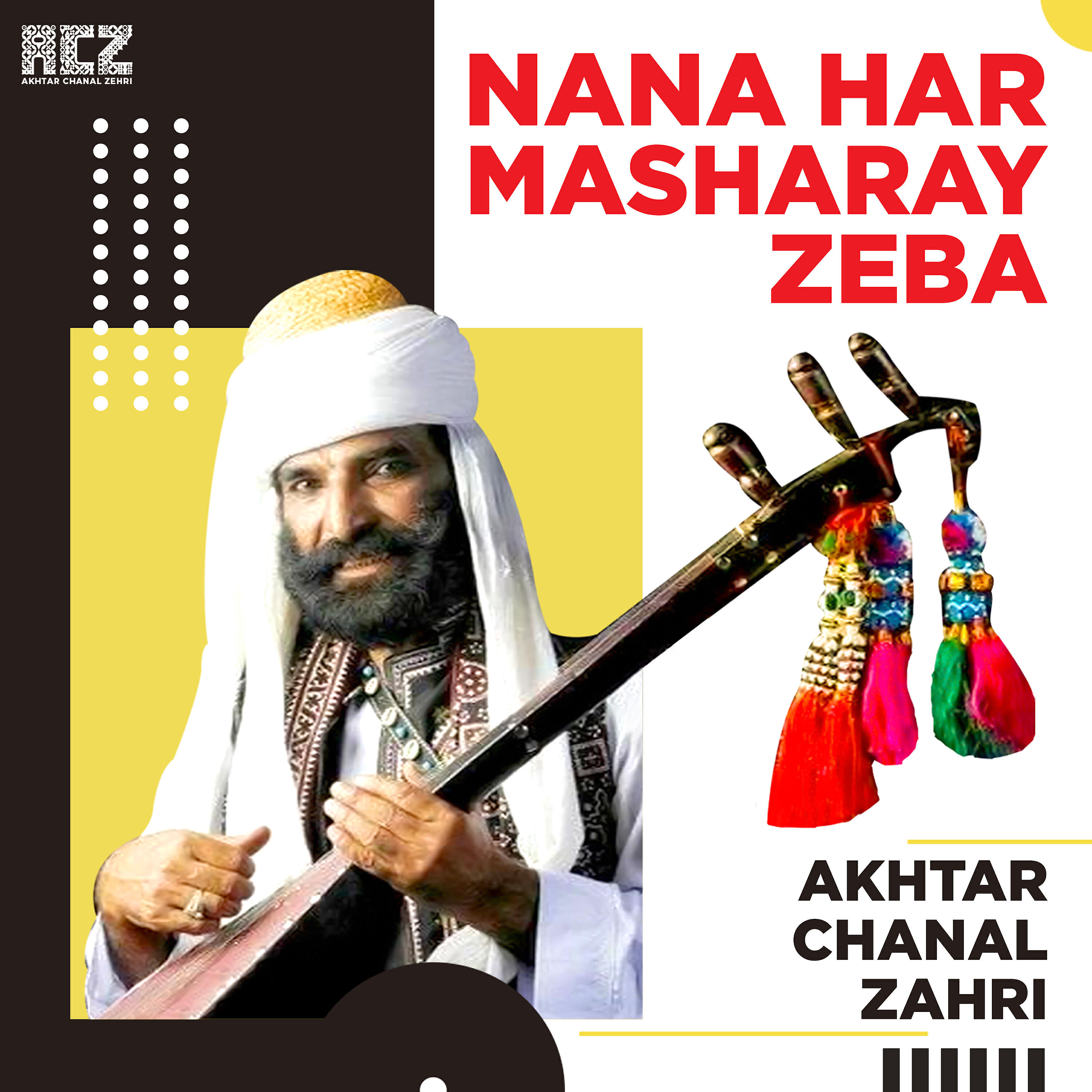 Akhtar Chanal Zahri - Nana Har Masharay Zeba