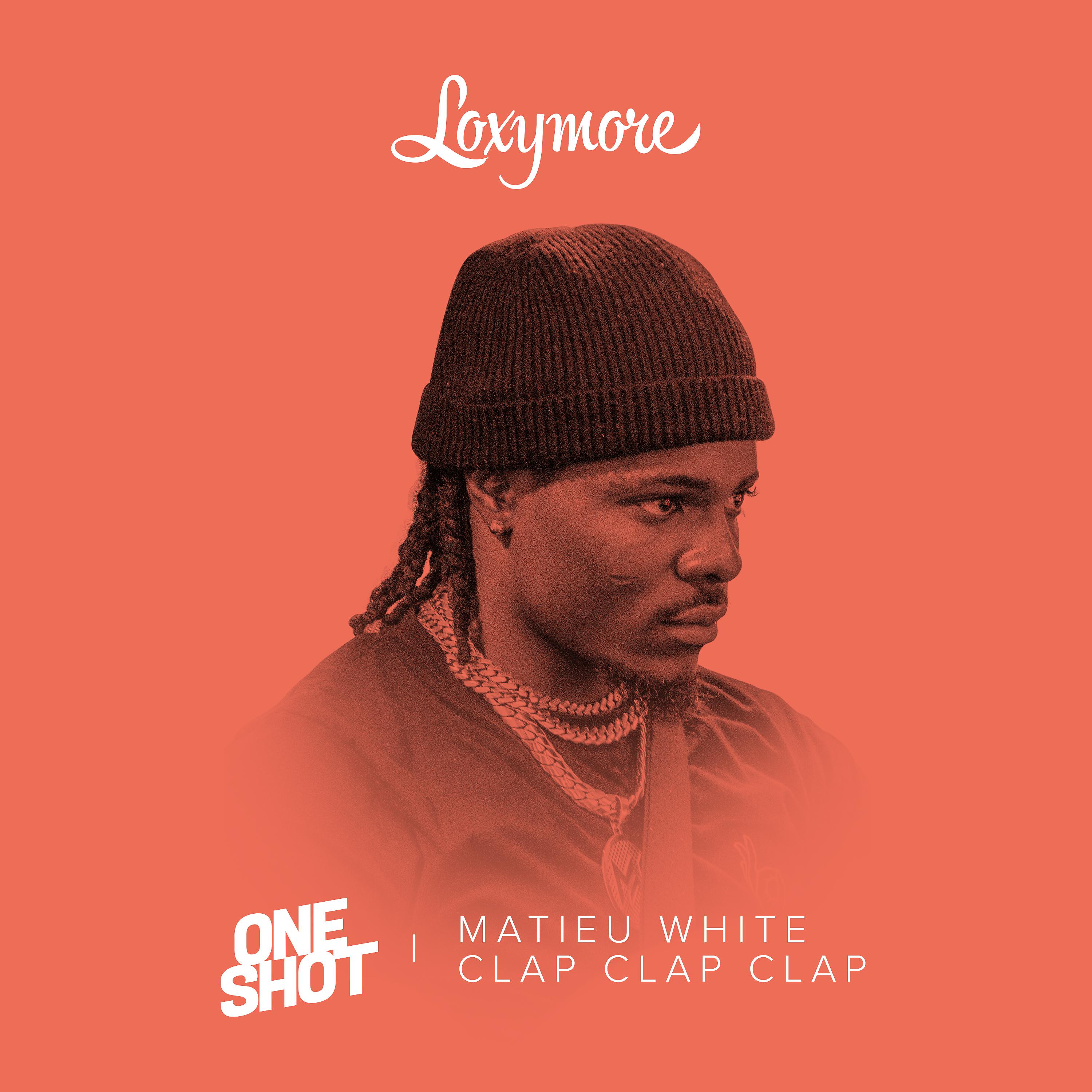 Постер альбома Clap clap clap (Loxymore One Shot)