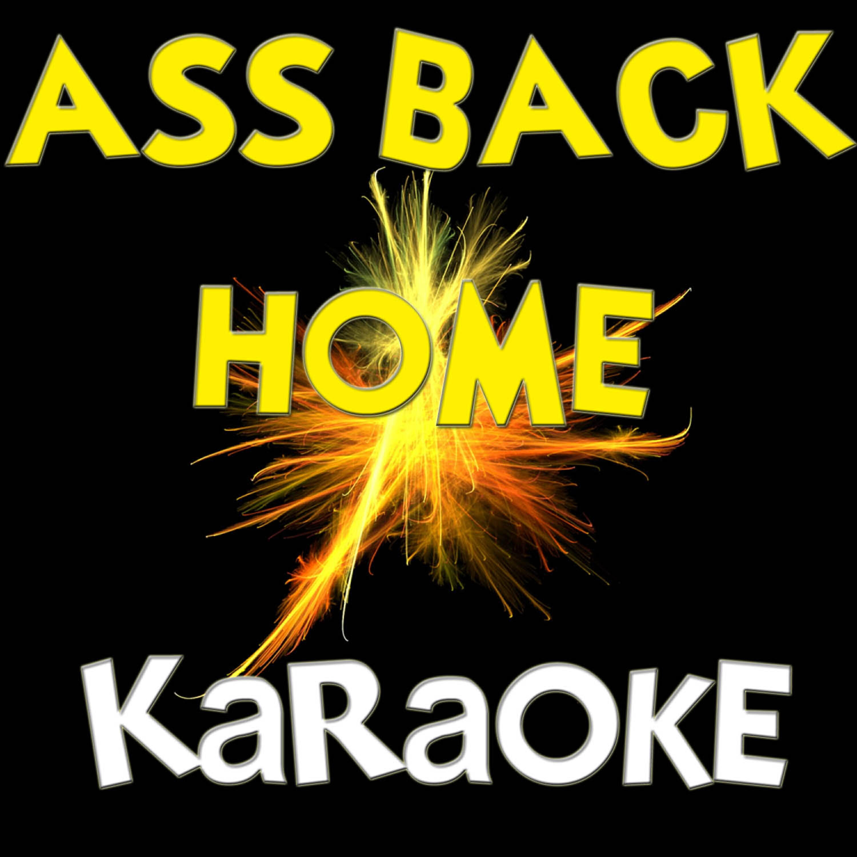 Karaoke Hits Band - Ass Back Home (Karaoke Version)