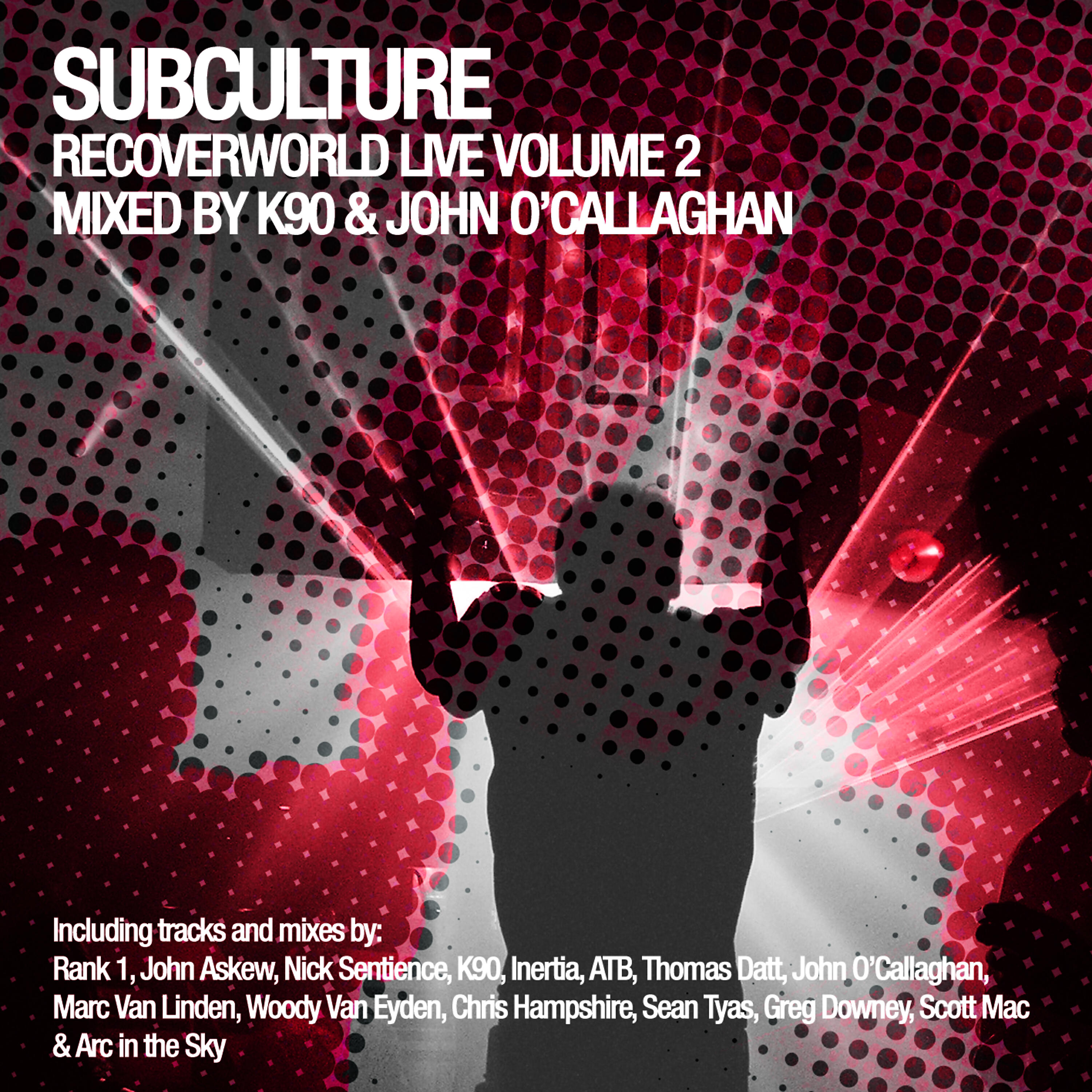 VARIOUS ARTISTS - Subculture - RecoverWorld Live Volume 2 (Mixed By John O'Callaghan)