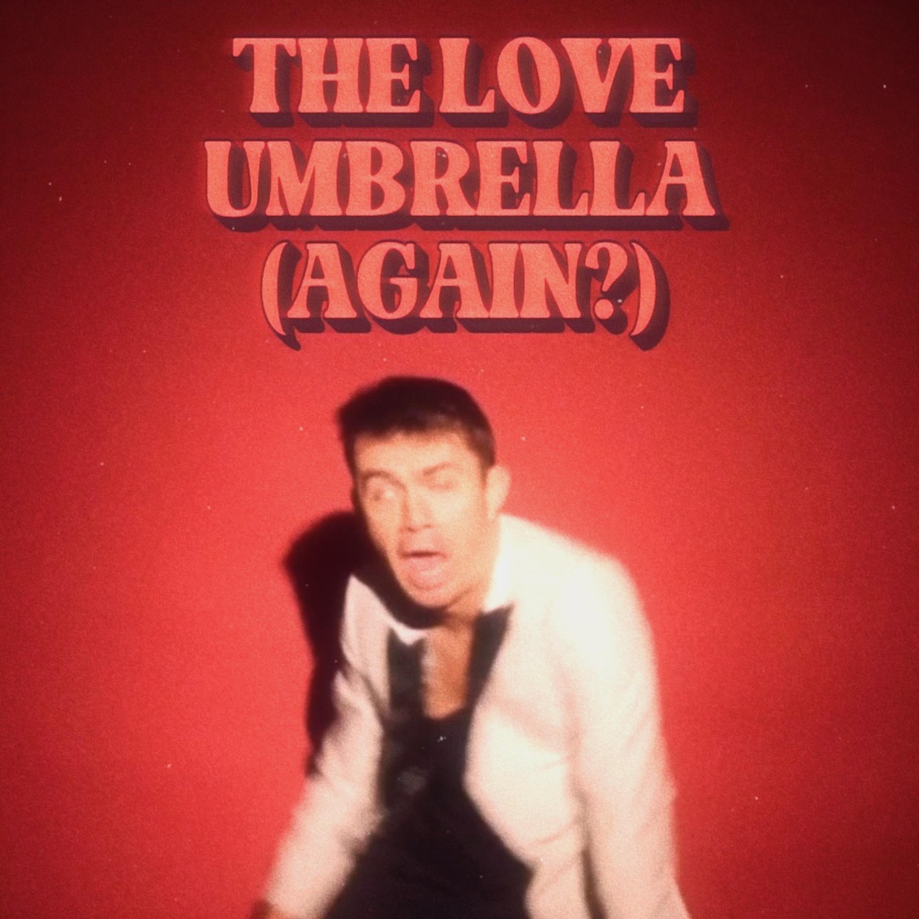 Постер альбома The Love Umbrella (Slowed)