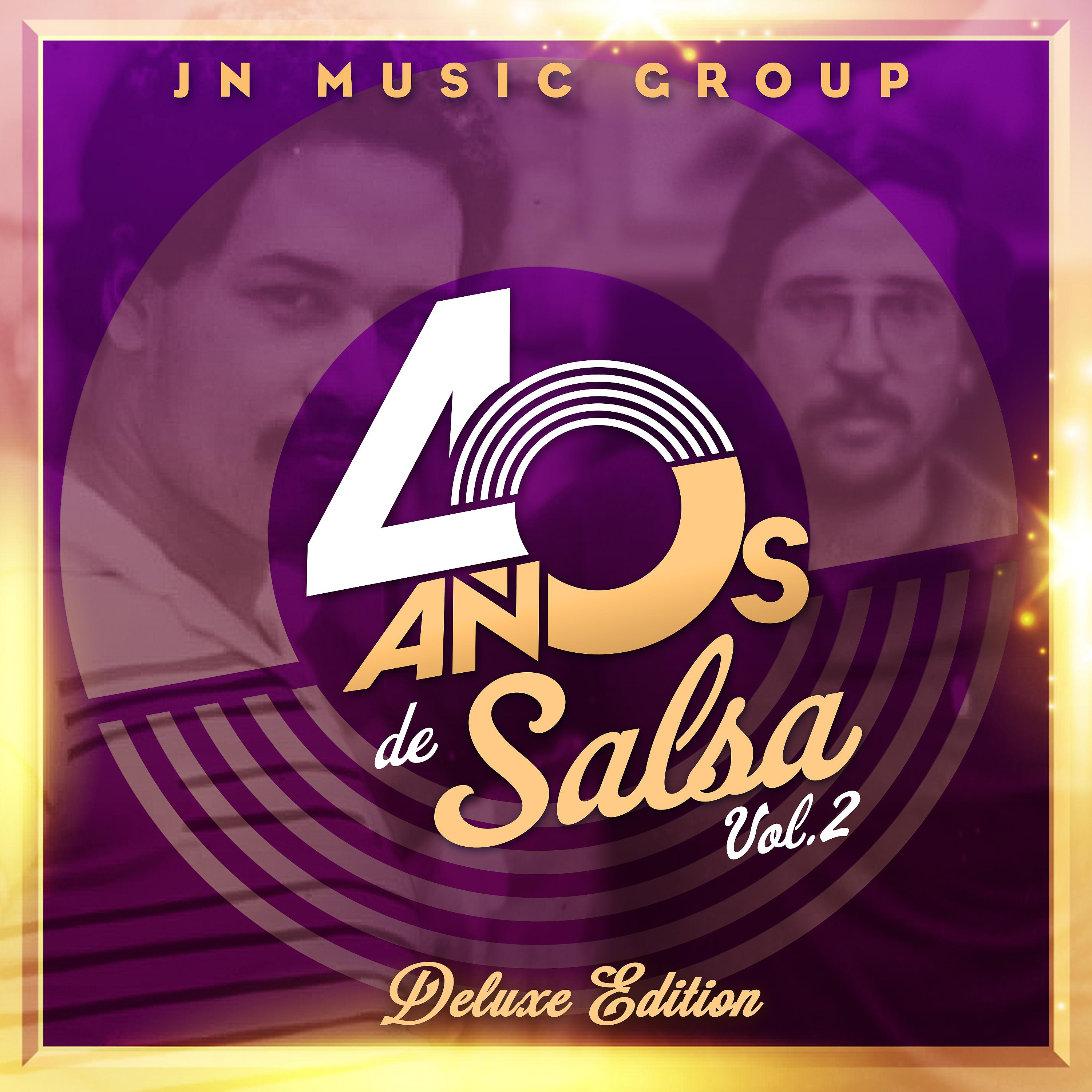 Постер альбома Jn Music Group 40 Años de Salsa Deluxe Edition, Vol. 2