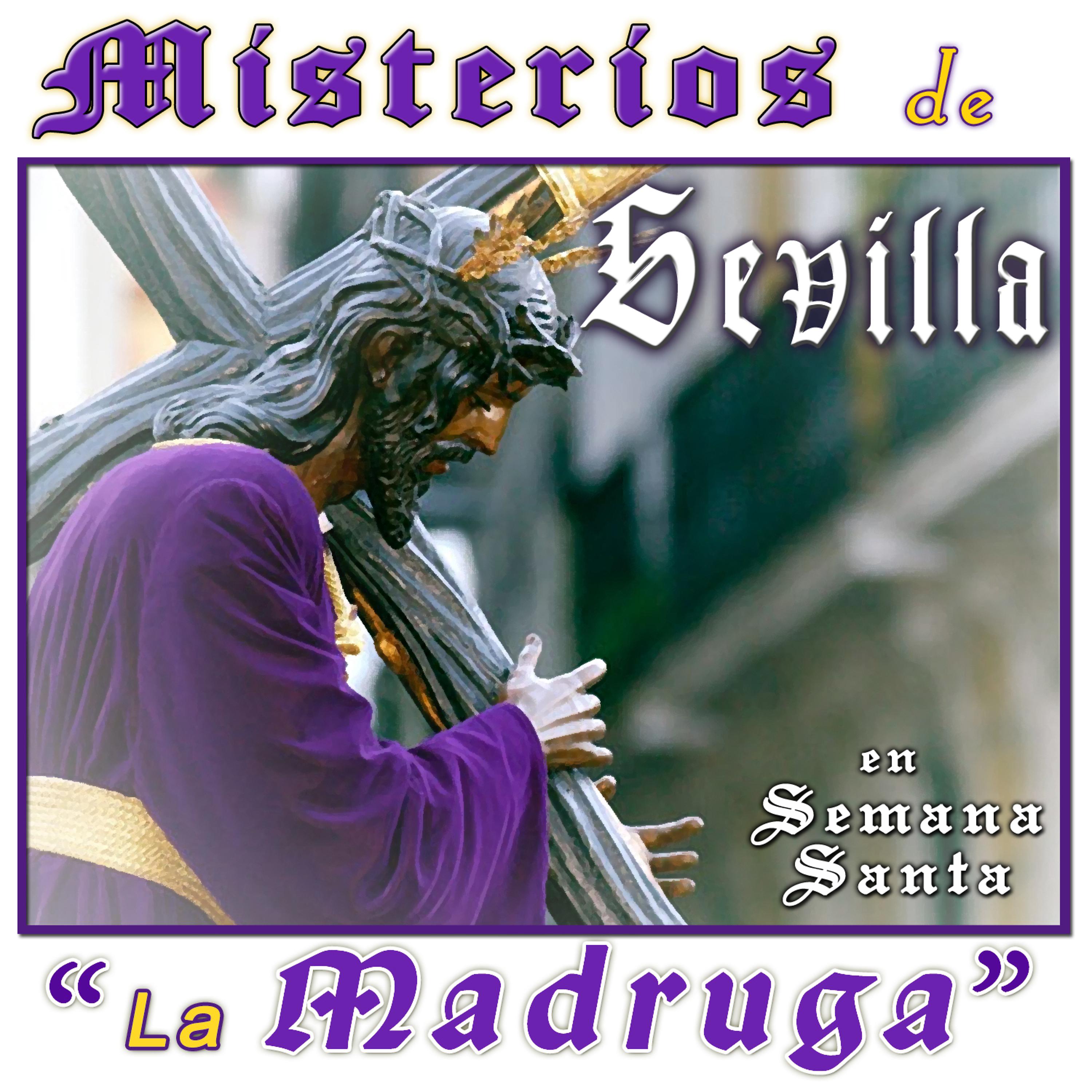 Постер альбома La Madrugá. Misterios de Sevilla en Semana Santa