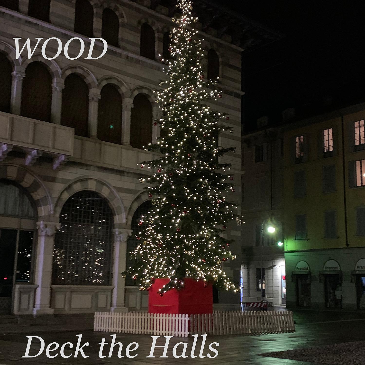 Постер альбома Wood: Deck the Halls