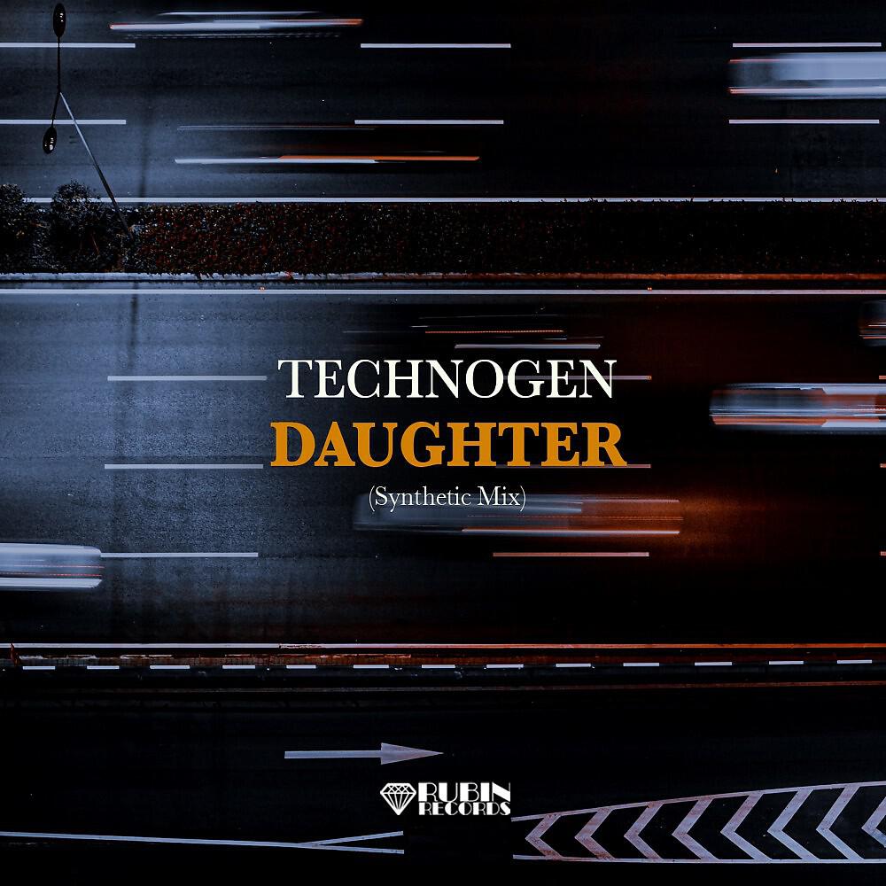 Technogen - Daughter (Synthetic Mix)