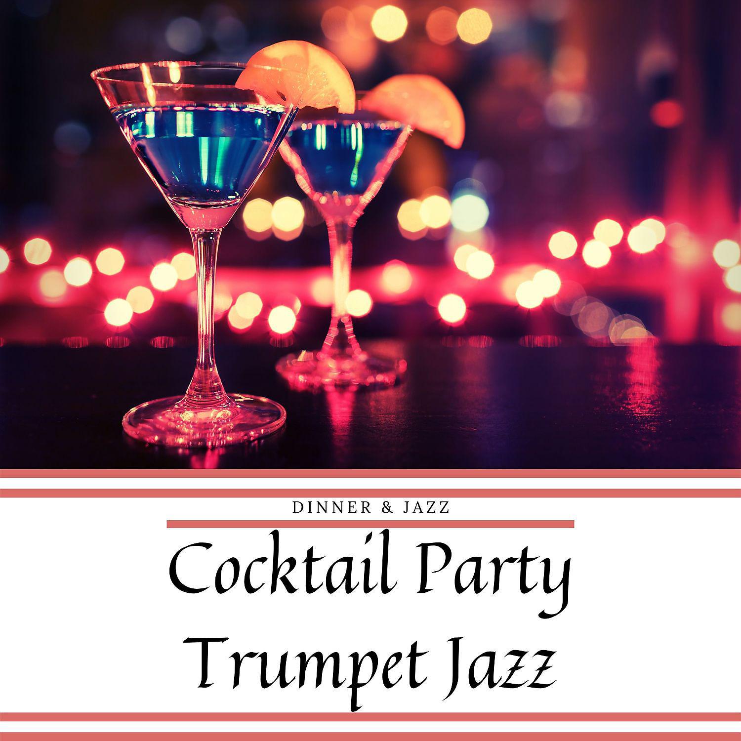Постер альбома Cocktail Party Trumpet Jazz Music