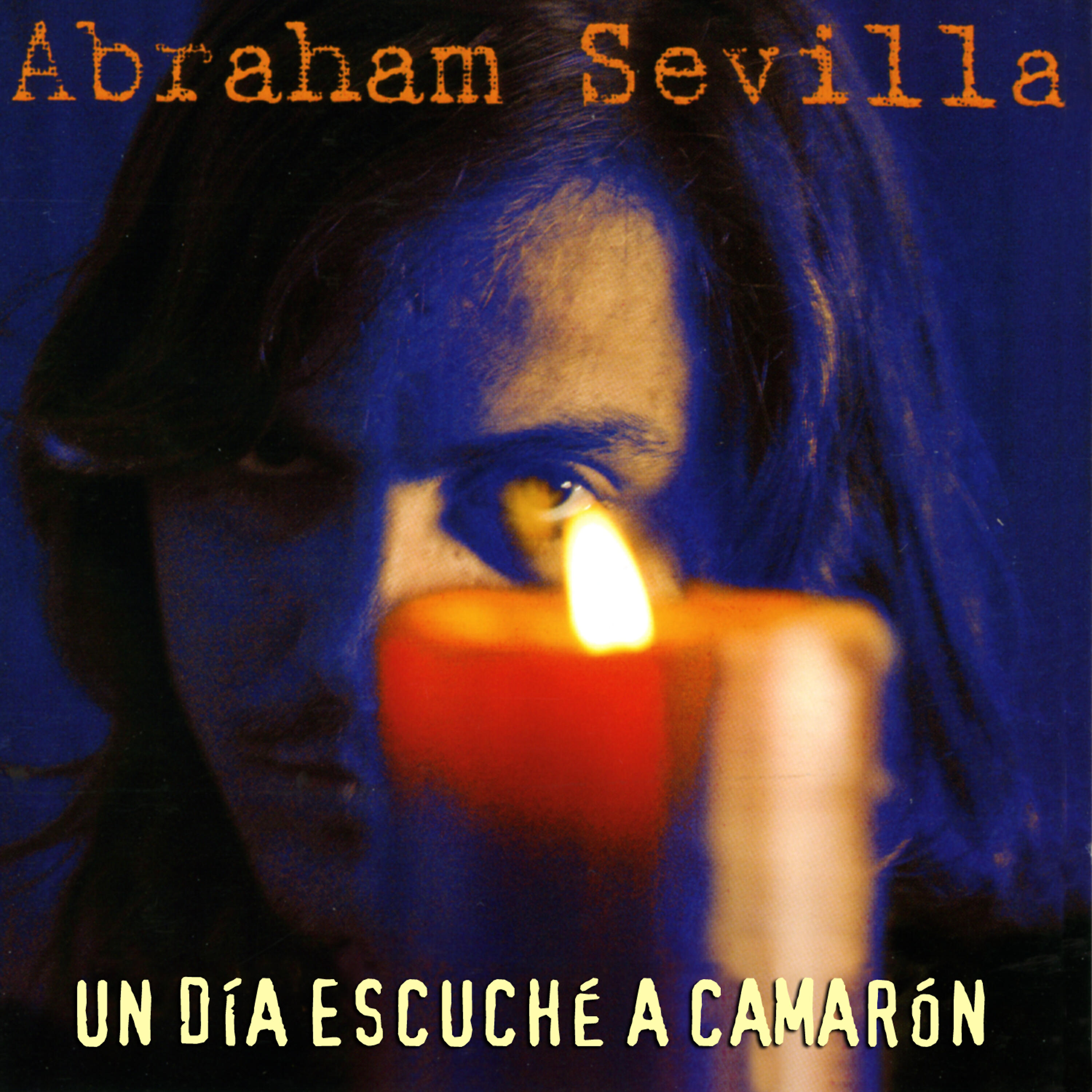 Abraham Sevilla - Un Dia Escuché a Camarón (Guitarra Raimundo Amador)