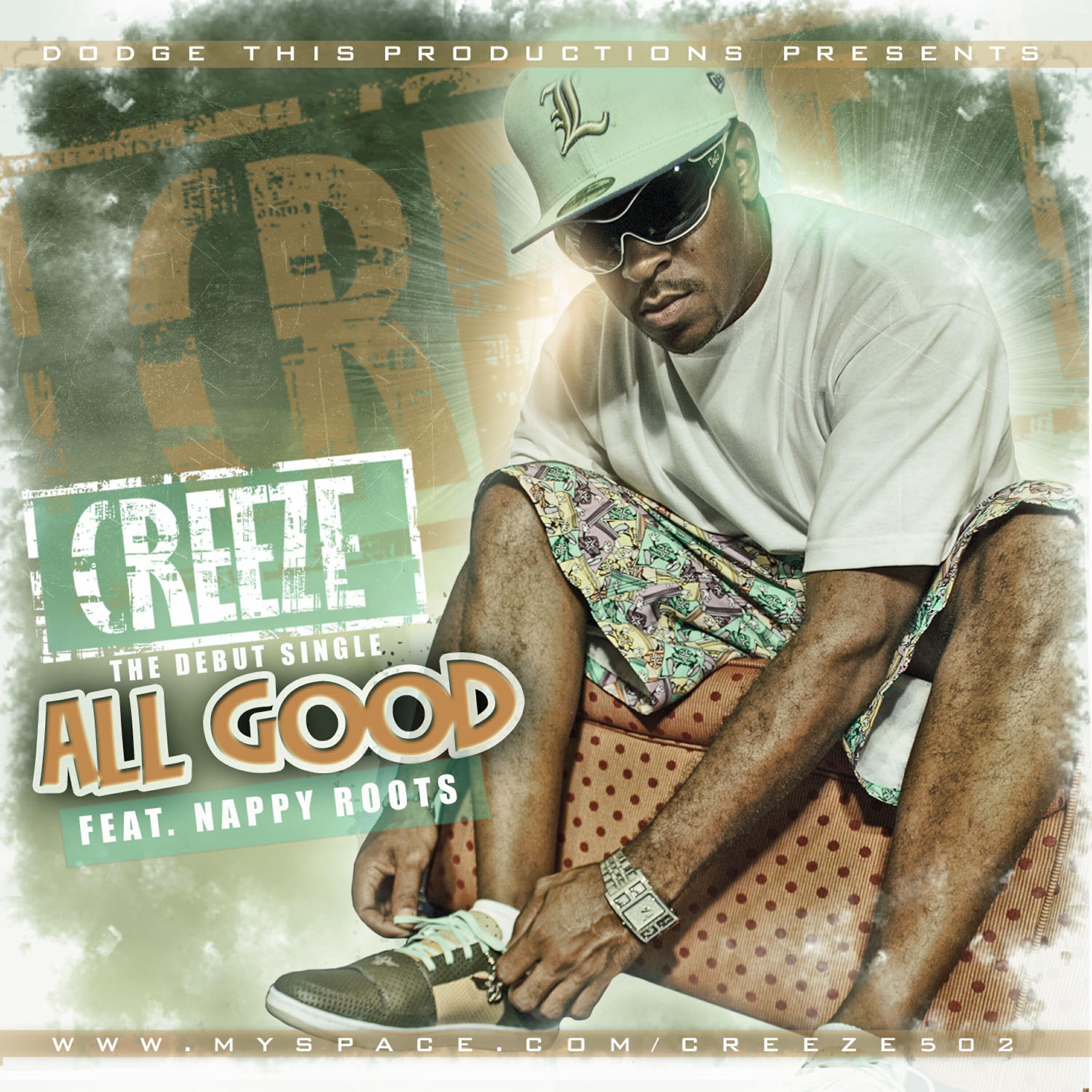 Creeze - All Good (Feat. Nappy Roots)