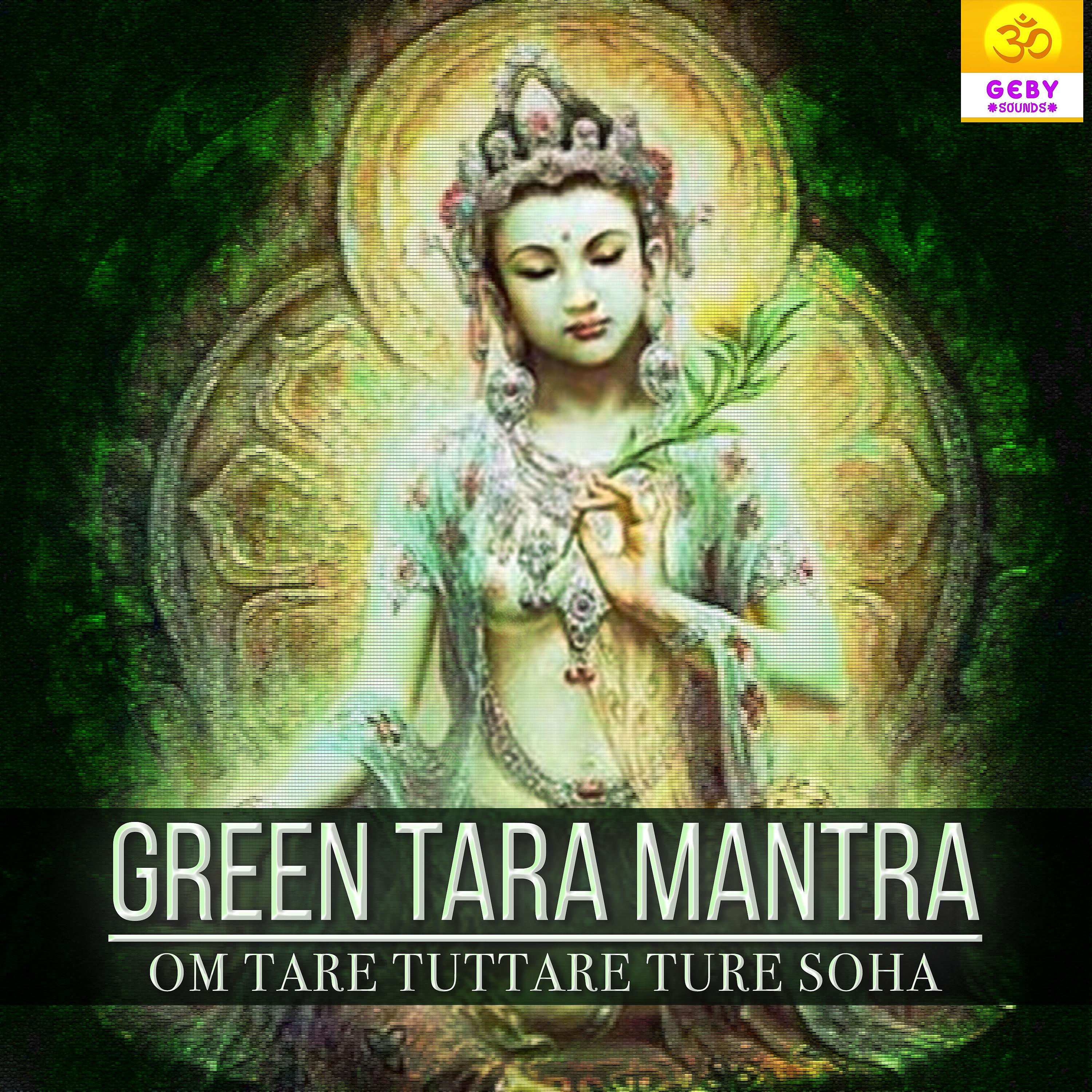 Постер альбома Green Tara Mantra - Om Tare Tuttare Ture Soha