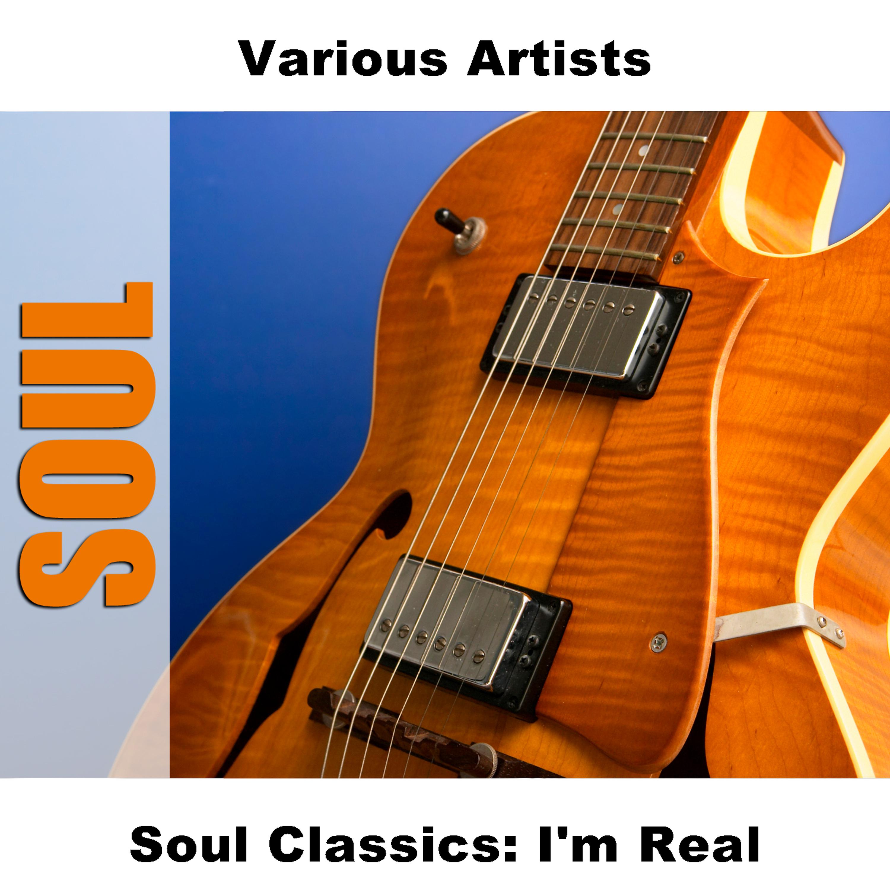 Постер альбома Soul Classics: I'm Real