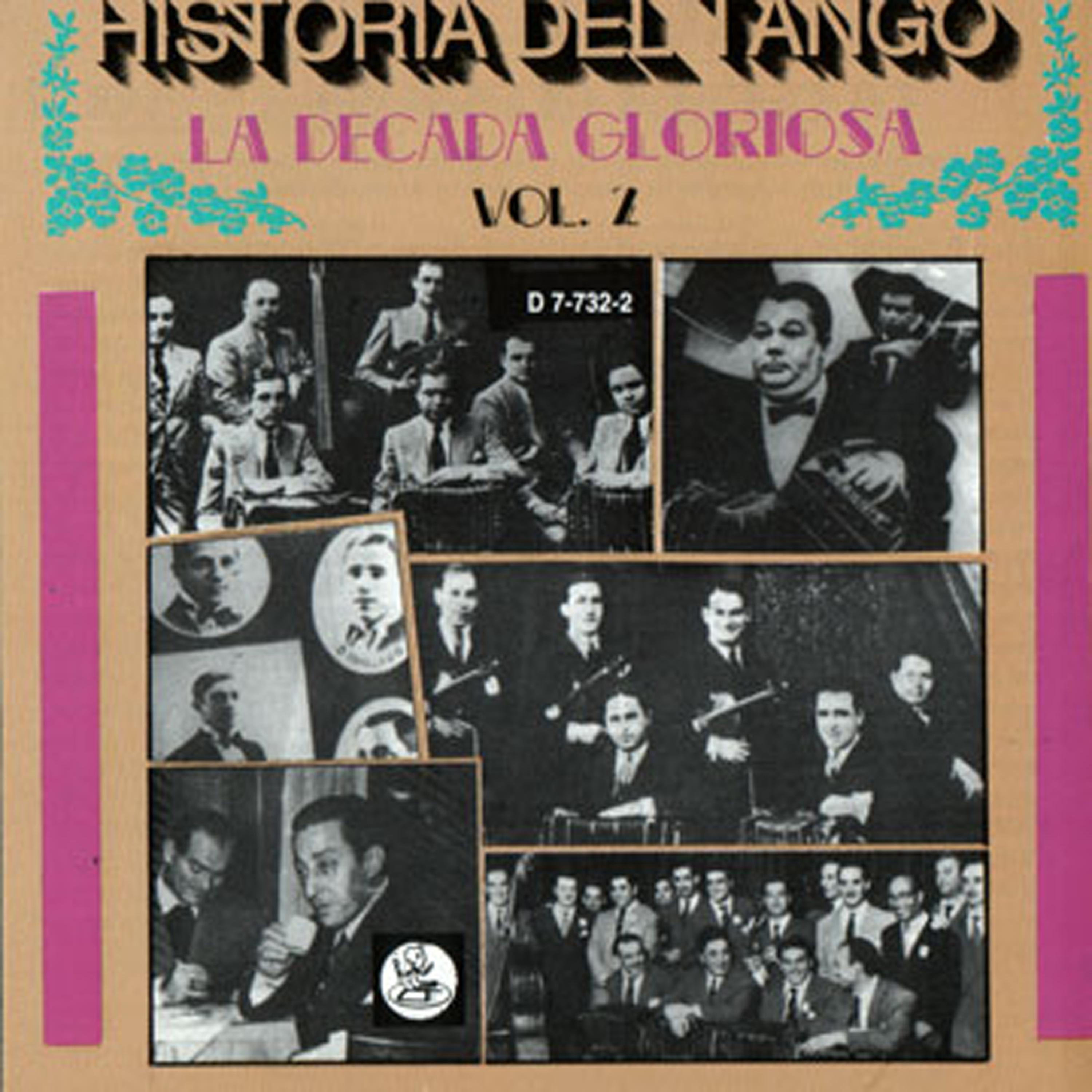 Постер альбома Historia Del Tango - La Decada Gloriosa - Vol. 2