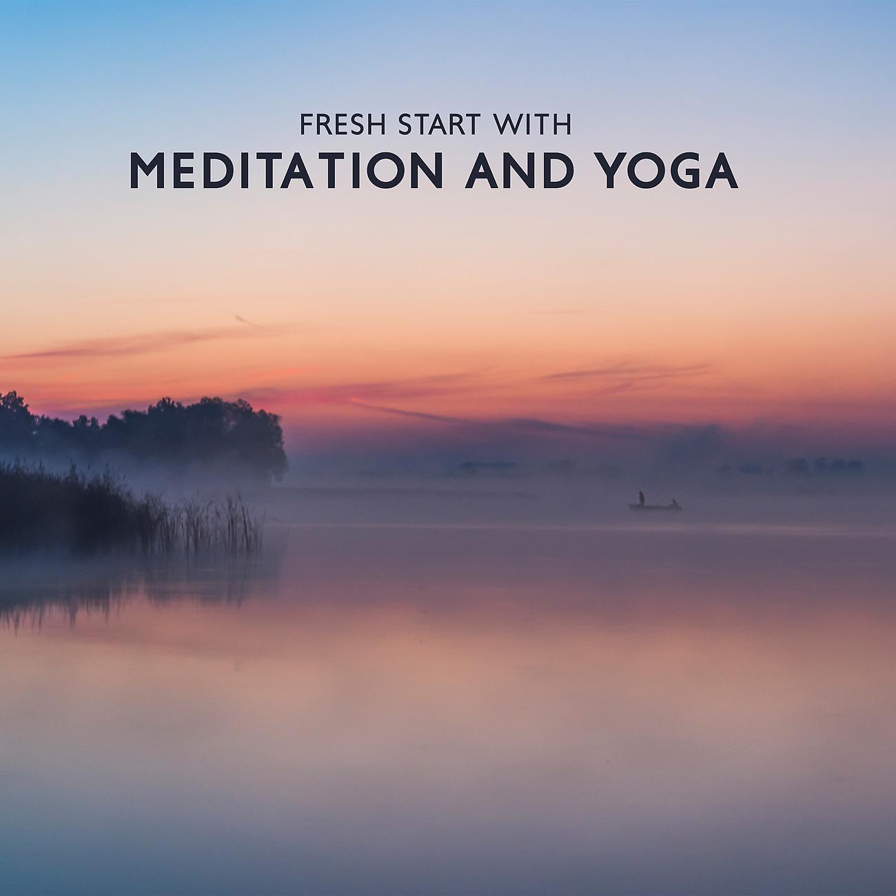 Постер альбома Fresh Start with Meditation and Yoga to Heal Stress