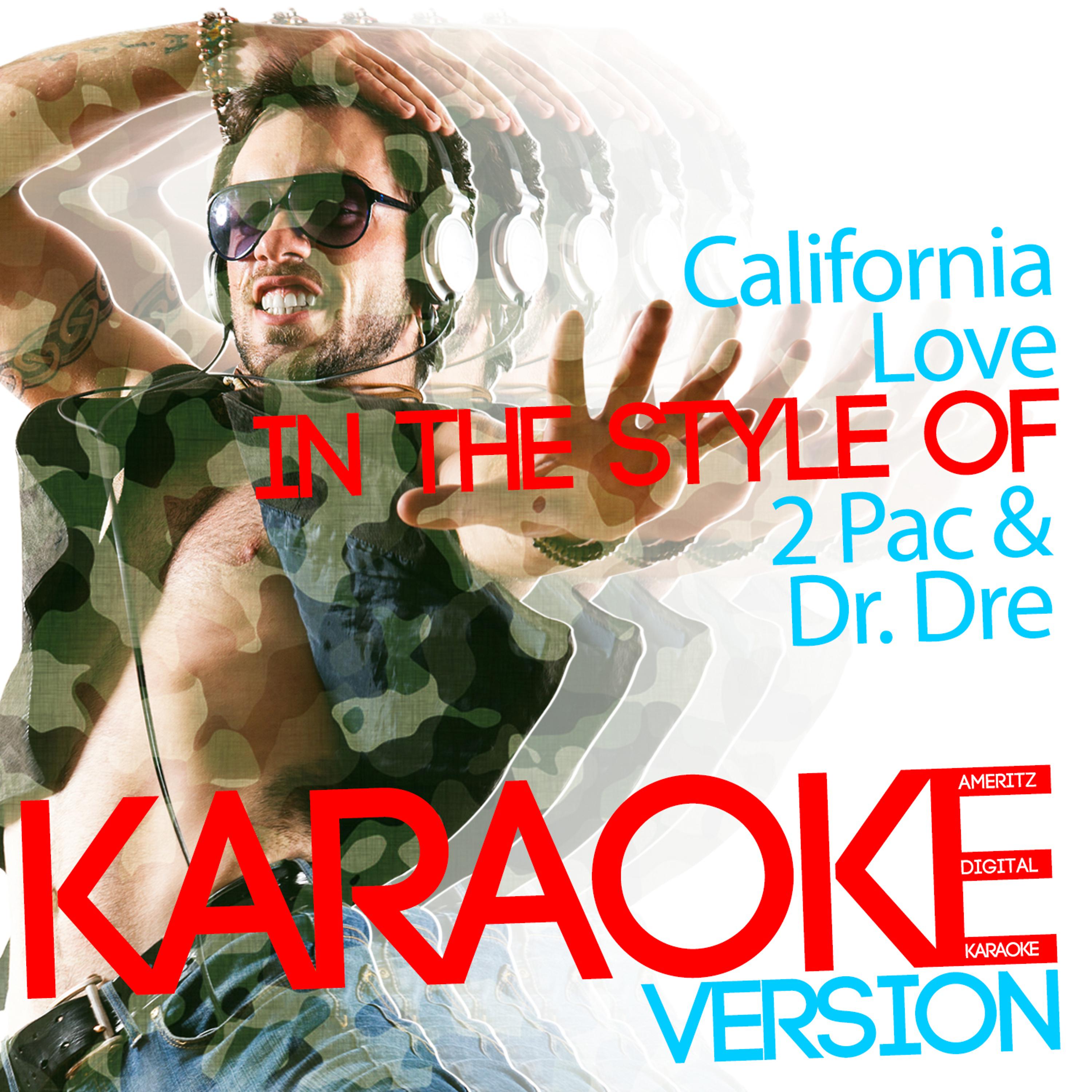 Постер альбома California Love (In the Style of 2 Pac & Dr. Dre) [Karaoke Version] - Single