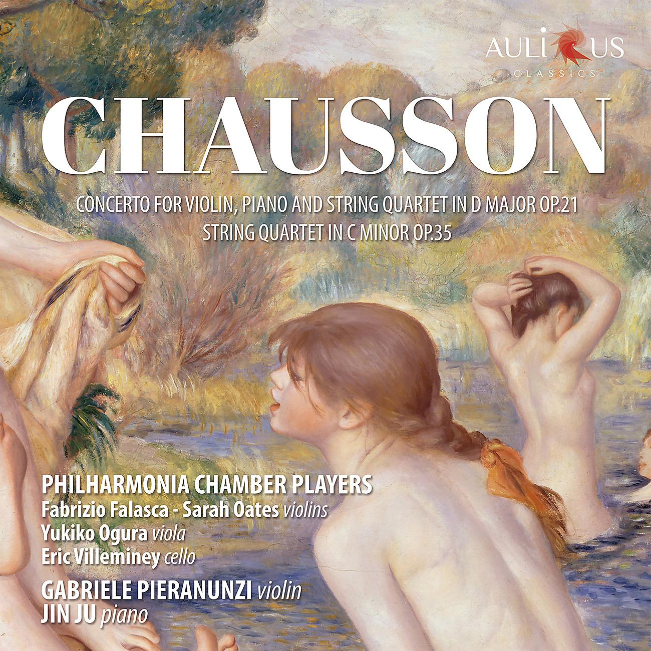 Постер альбома Chausson: Concert for Violin, Piano and String Quartet in D Major, Op. 21 & String Quartet in C Minor, Op. 35