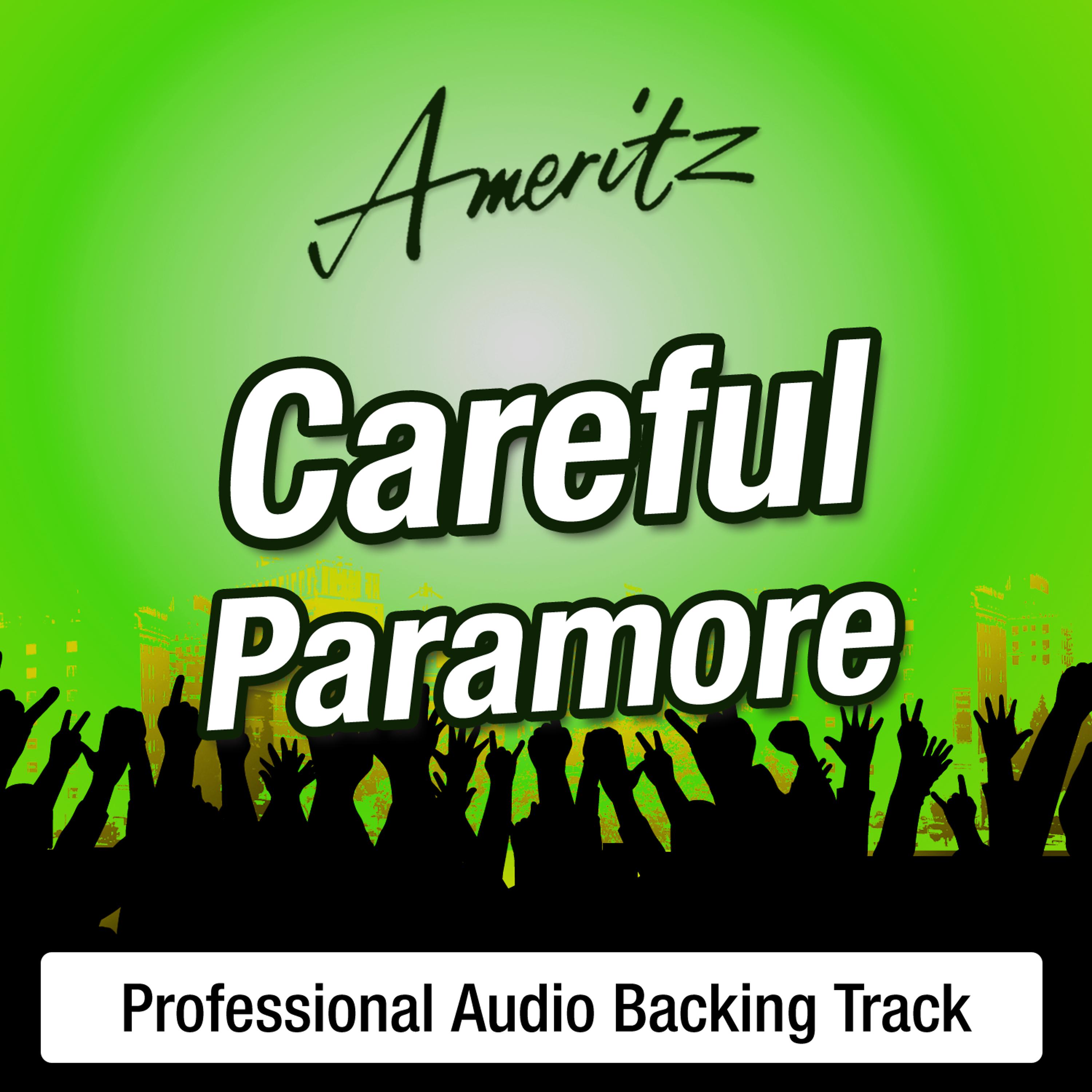 Ameritz Karaoke Band - Careful (In The Style Of Paramore) (With Backing Vocals)