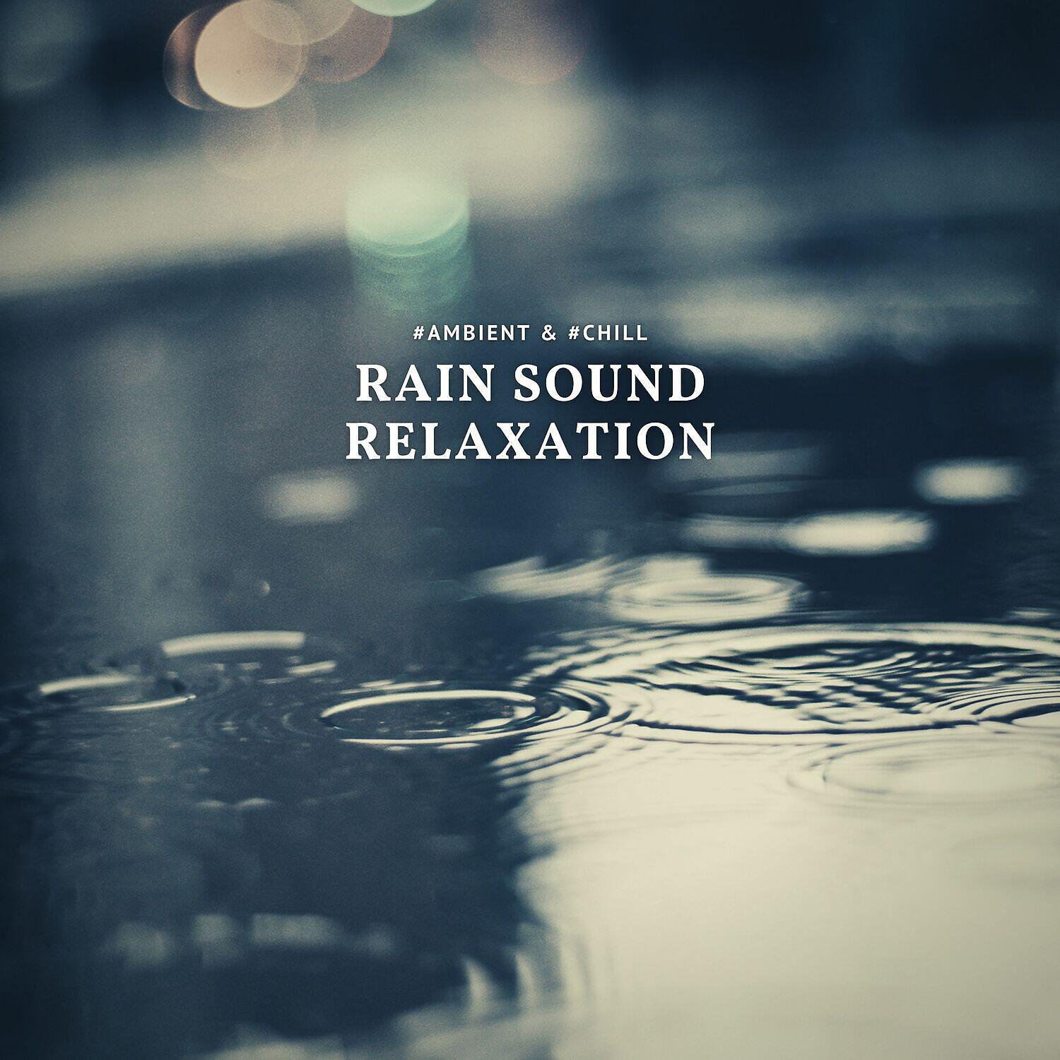 #Ambient & #Chill - lucent (Rain Sound)