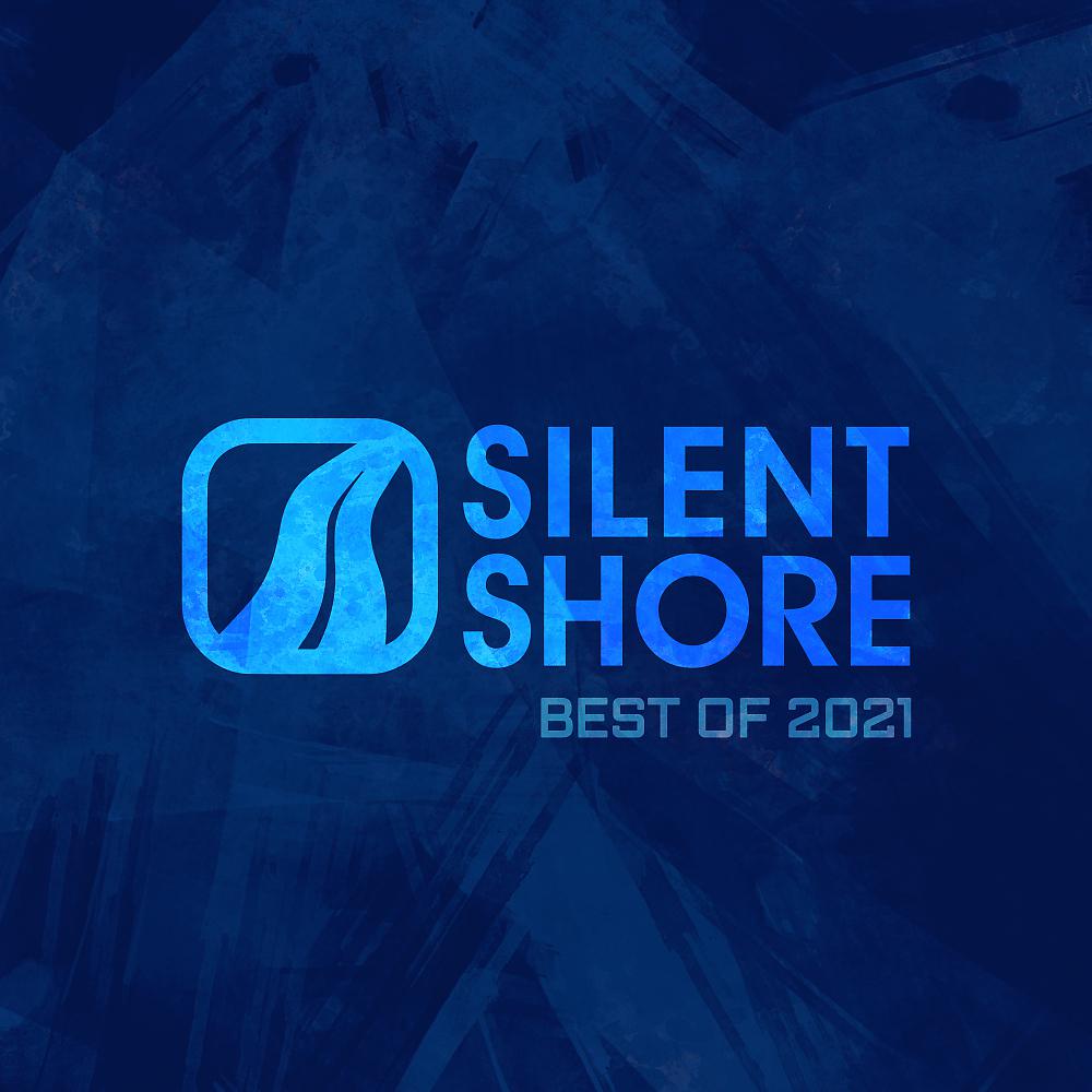 Постер альбома Silent Shore: Best Of 2021