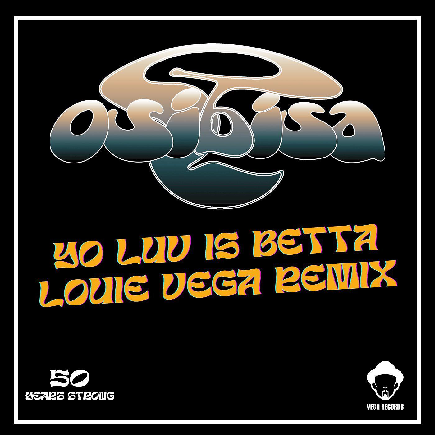 Постер альбома Yo Luv Is Betta (Louie Vega Remix)