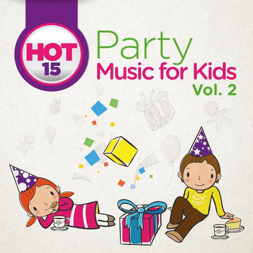 Постер альбома Hot 15 Party Music for Kids, Vol. 2