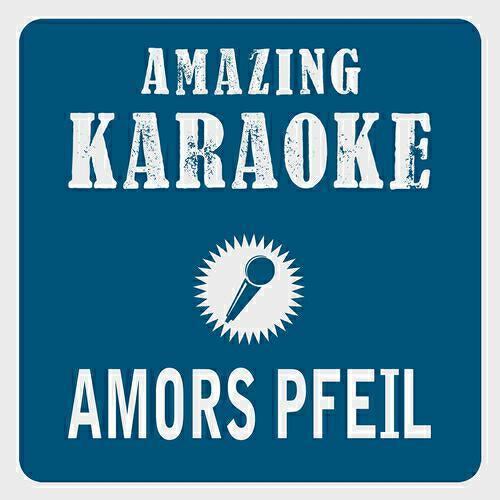 Clara Oaks - Amors Pfeil (Karaoke Version) (Originally Performed By Andreas Lawo)