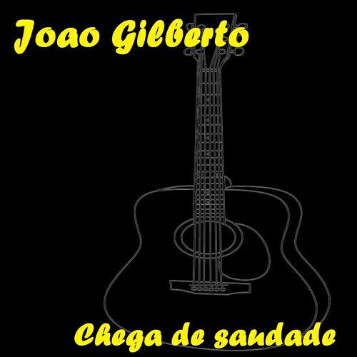 Joao Gilberto - Desafinado