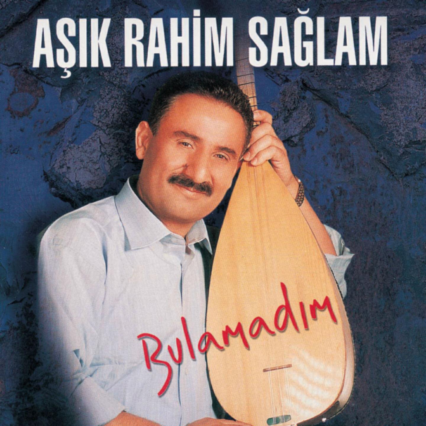 Aşık Rahim Sağlam - Bulamadım