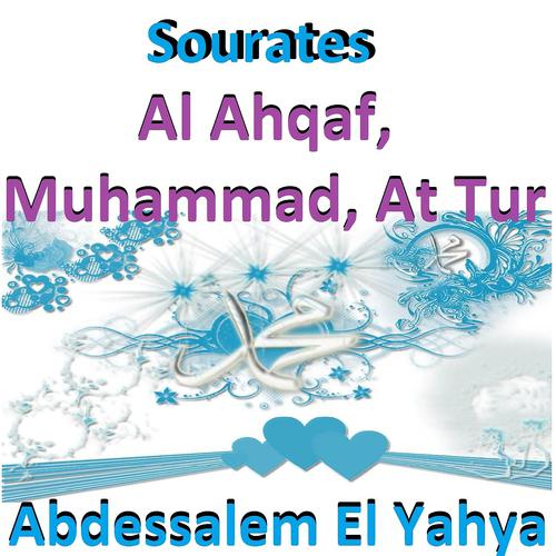 Постер альбома Sourates Al Ahqaf, Muhammad, At Tur