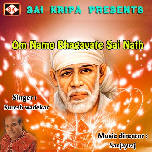 Постер альбома Om Namo Bhagavate Sai Nath