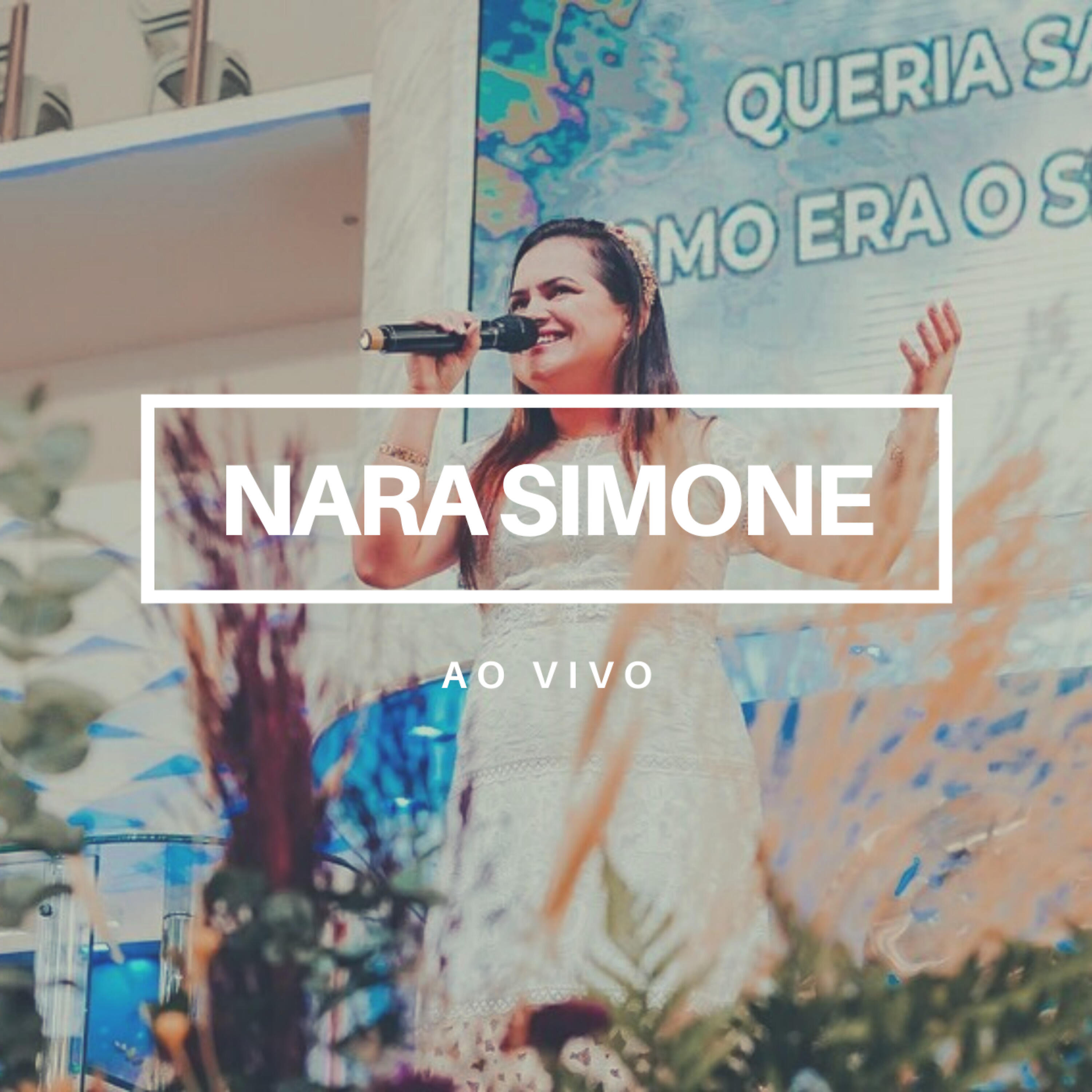 NARA SIMONE OFICIAL - Canta Que Eu Cuido (Ao Vivo)