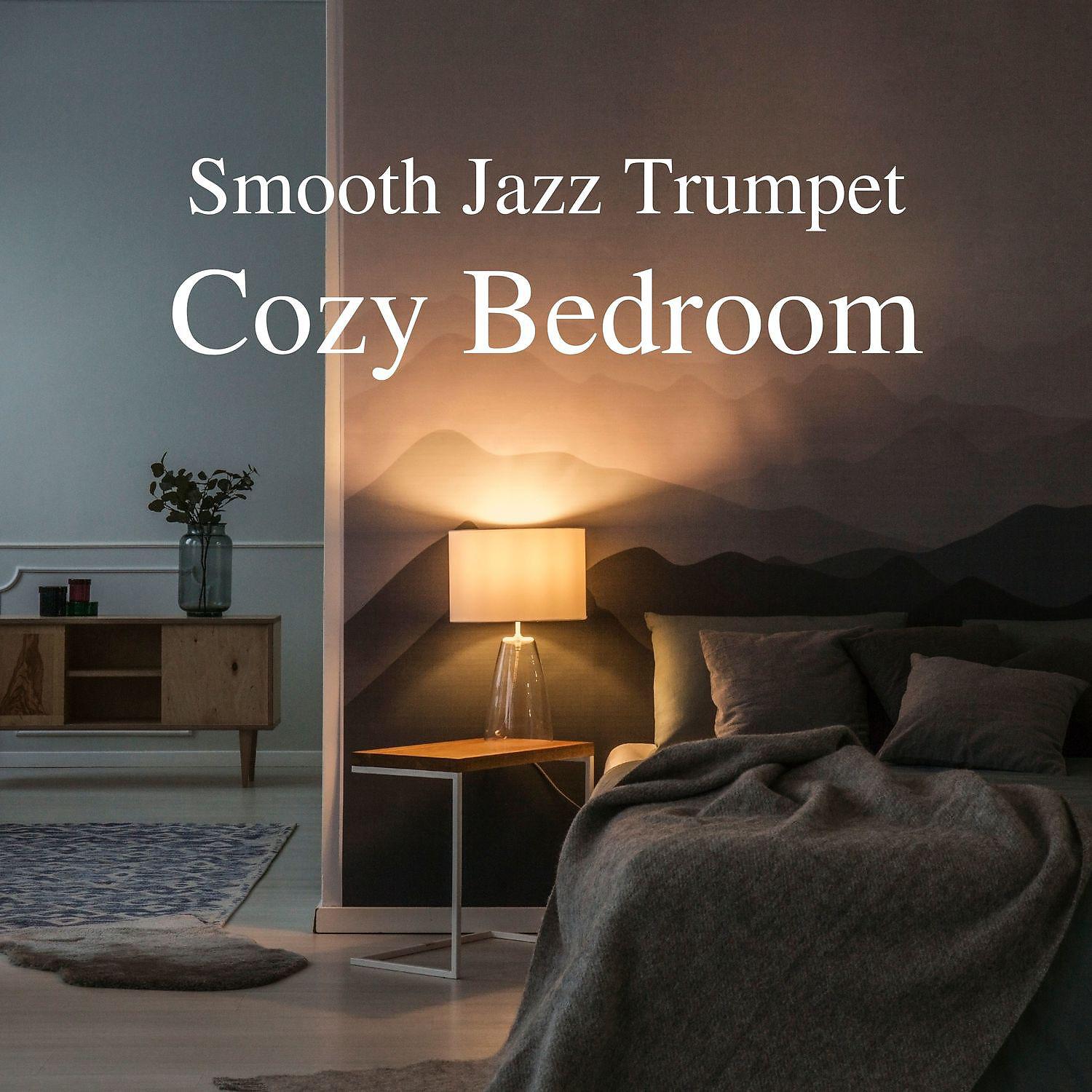 Постер альбома Smooth Jazz Trumpet Music in Cozy Bedroom