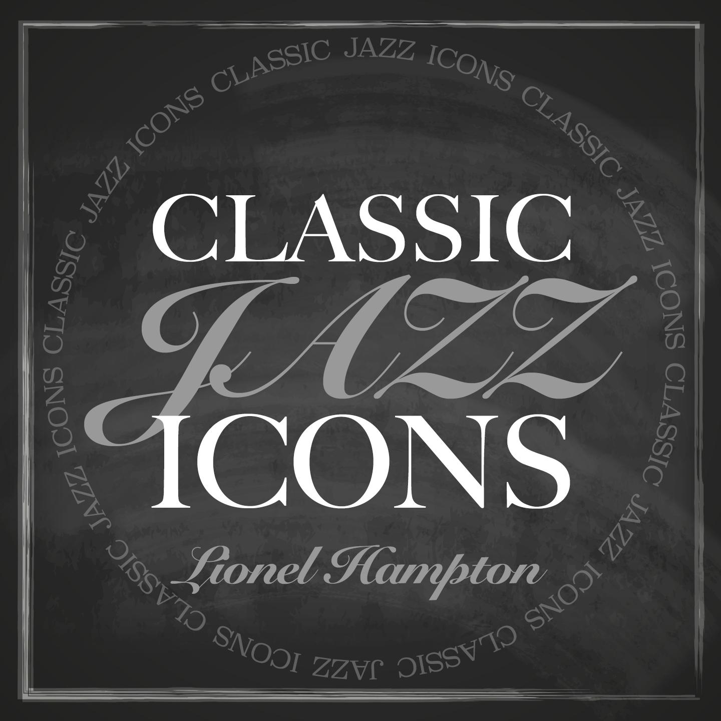 Постер альбома Classic Jazz Icons - Lionel Hampton