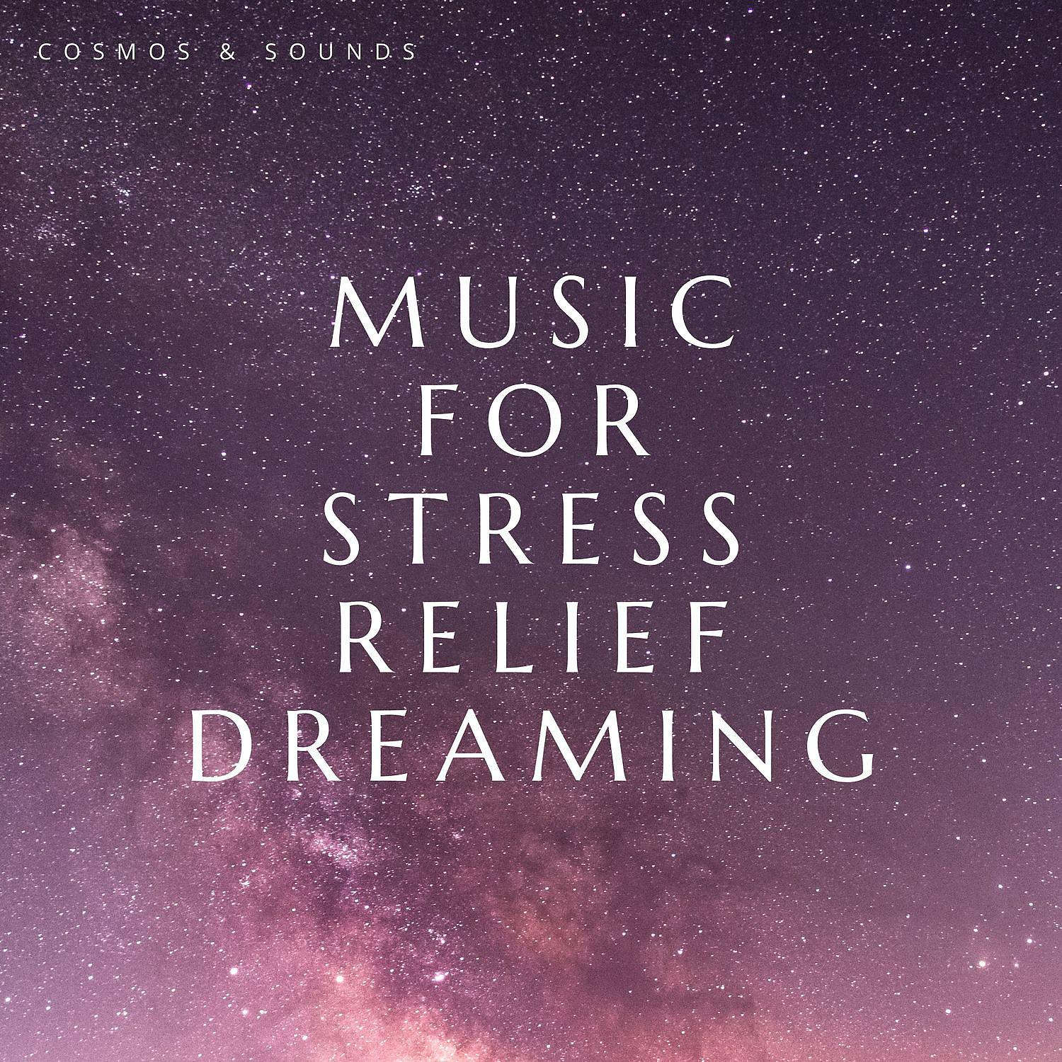 Постер альбома Music for Stress Relief, Dreaming