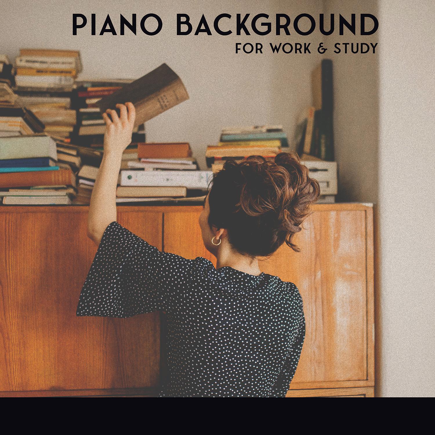 Постер альбома Piano Background for Work & Study