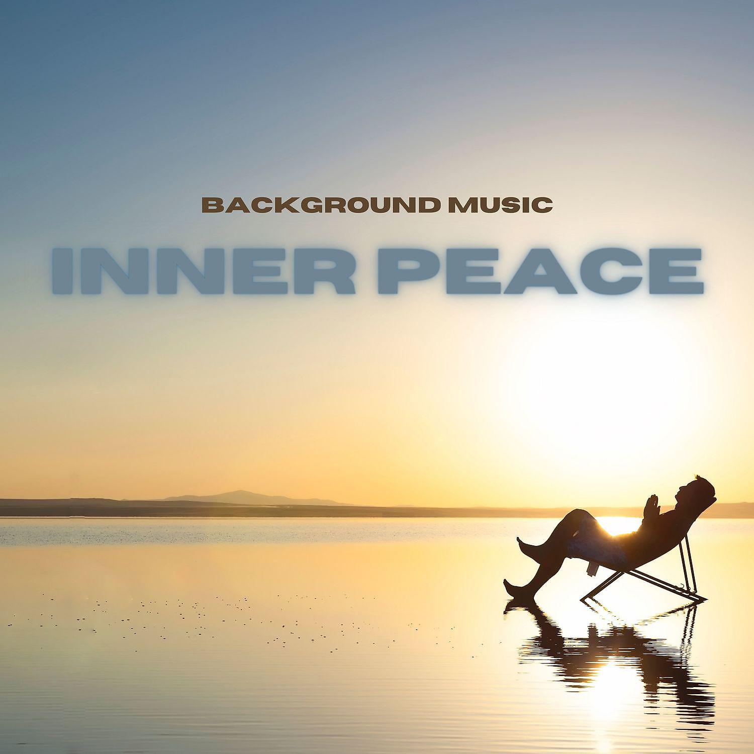 Постер альбома Background Music for Inner Peace