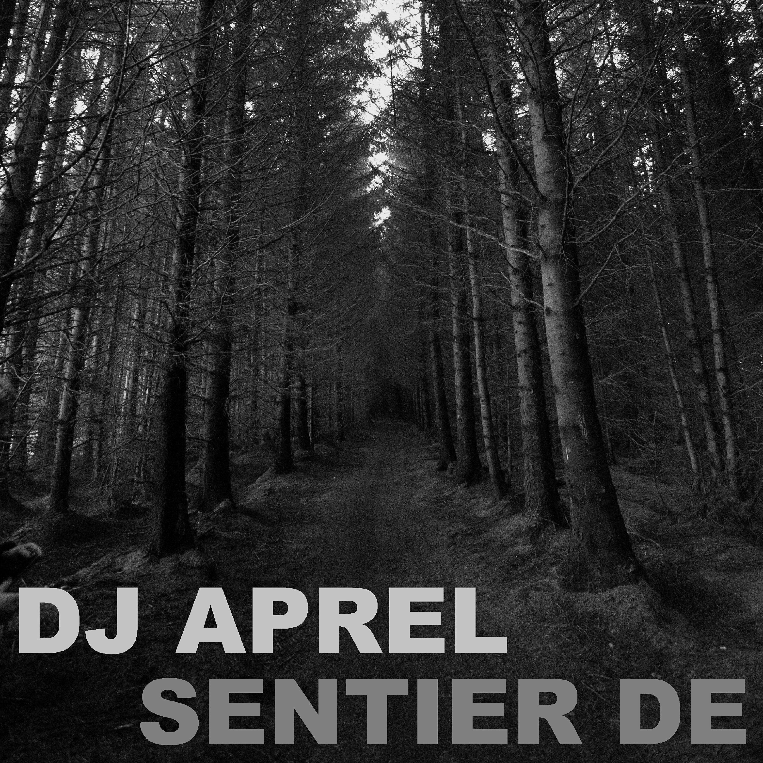 DJ APREL - Sentier de