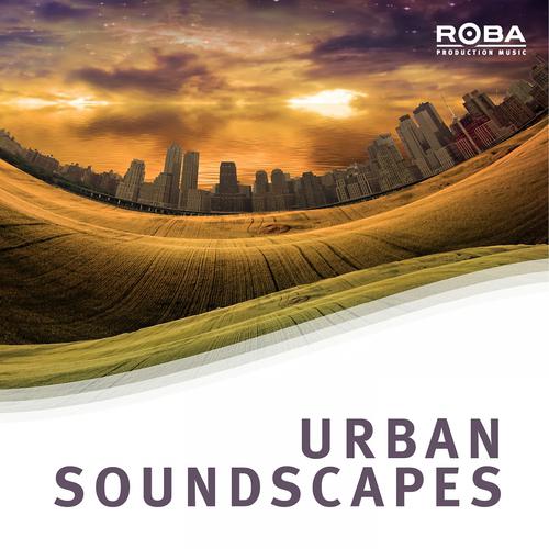 Постер альбома Urban Soundscapes (Roba Series)