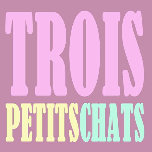 Les Galopins - Trois petits chats